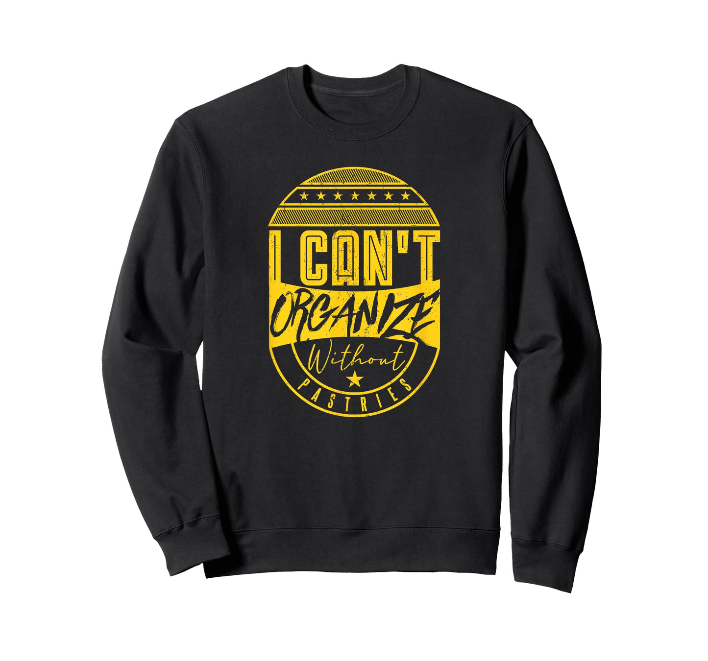 I Can’t Organize Without Pastries Funny Foodie T-Shirt