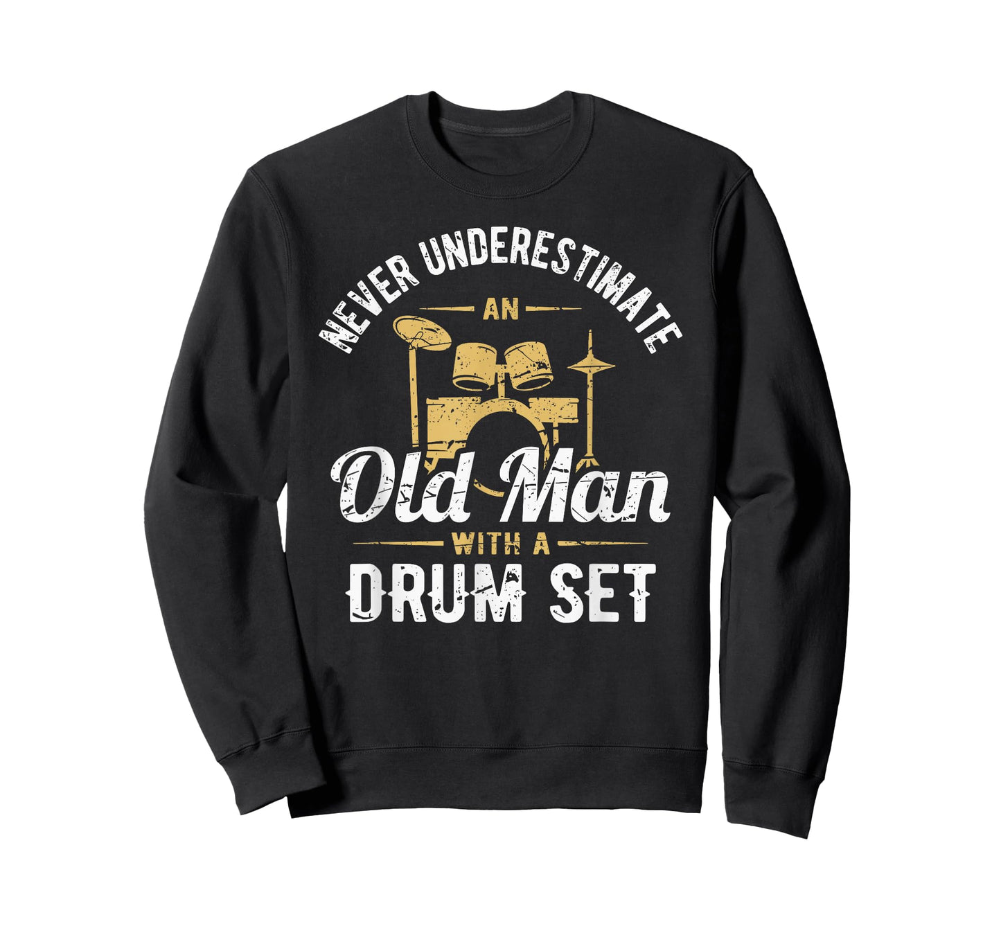 Never Underestimate An Old Man With A Drum Set Drummer T-Shirt