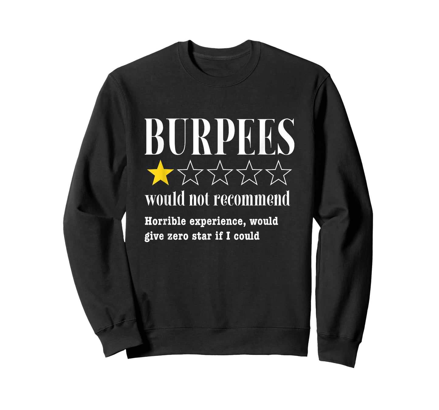 Burpees Would Not Recommend Funny Gym Workout T-Shirt