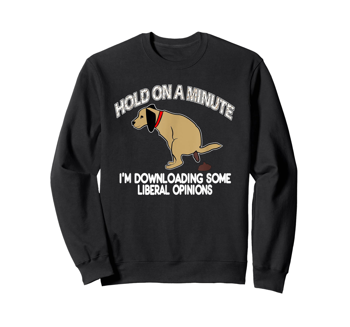 Funny Conservative Politics Liberal Opinions Pooping Dog T-Shirt