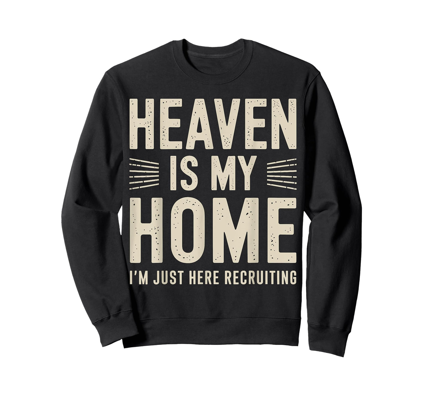 Heaven is my Home I'm just here Recruiting Christian T-Shirt
