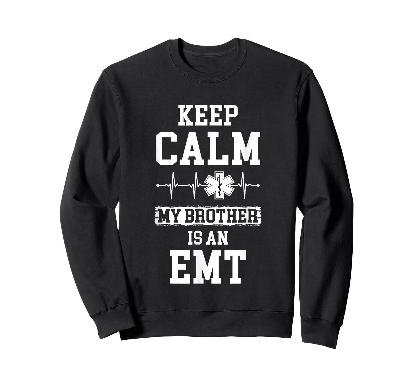 Keep Calm My Brother Is An EMT Medical Paramedic T-Shirt