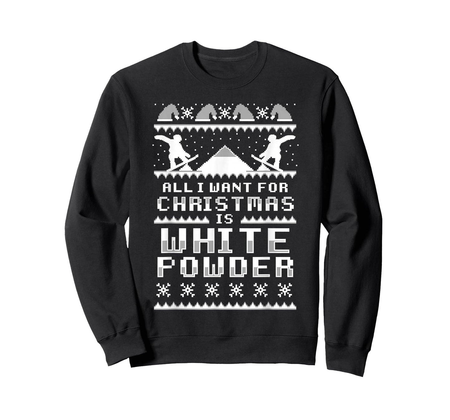 All I Want For Christmas Is White Snow Ski & Snowboard T-Shirt