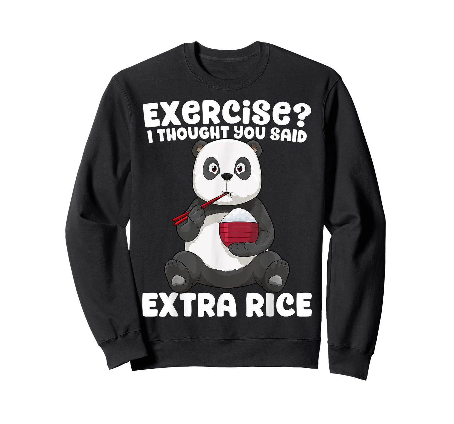Panda Shirt Exercise I Thought You Said Extra Rice Funny Gym T-Shirt