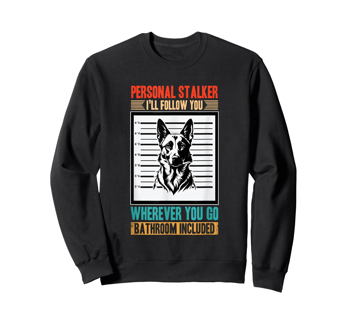 Belgian Shepherd Dog Personal Stalker Funny Belgian Malinois T-Shirt