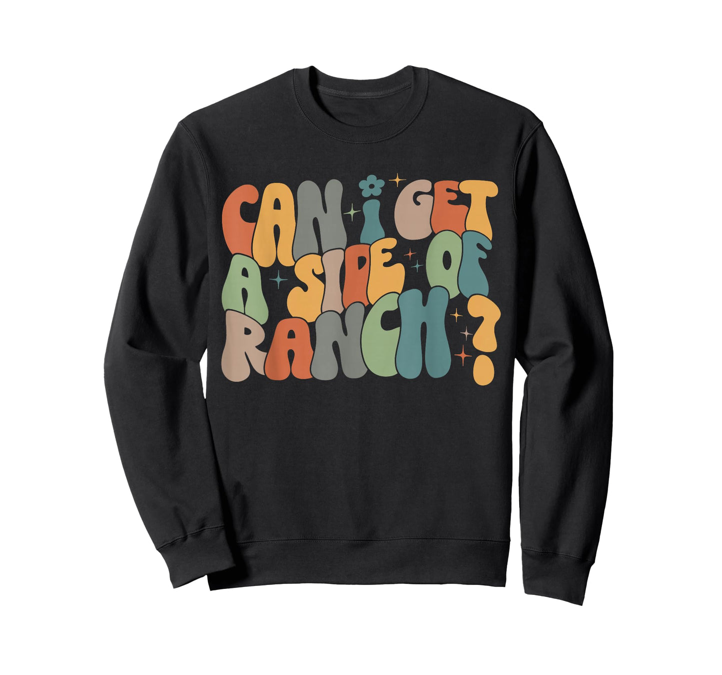 Can I Get A Side Of Ranch T-Shirt