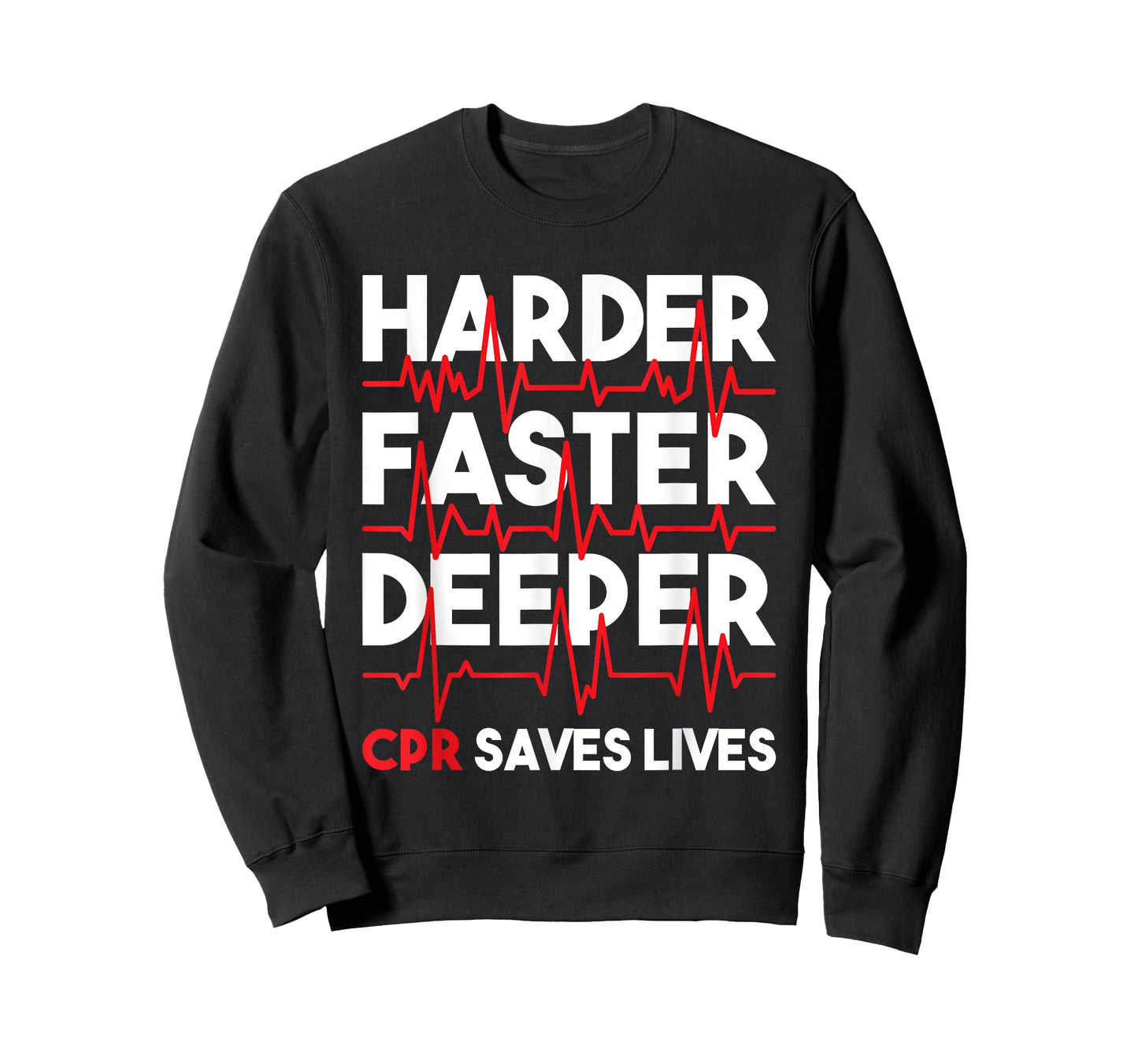Harder Faster Deeper CPR - Funny EMT EMS Paramedic T-Shirt Small