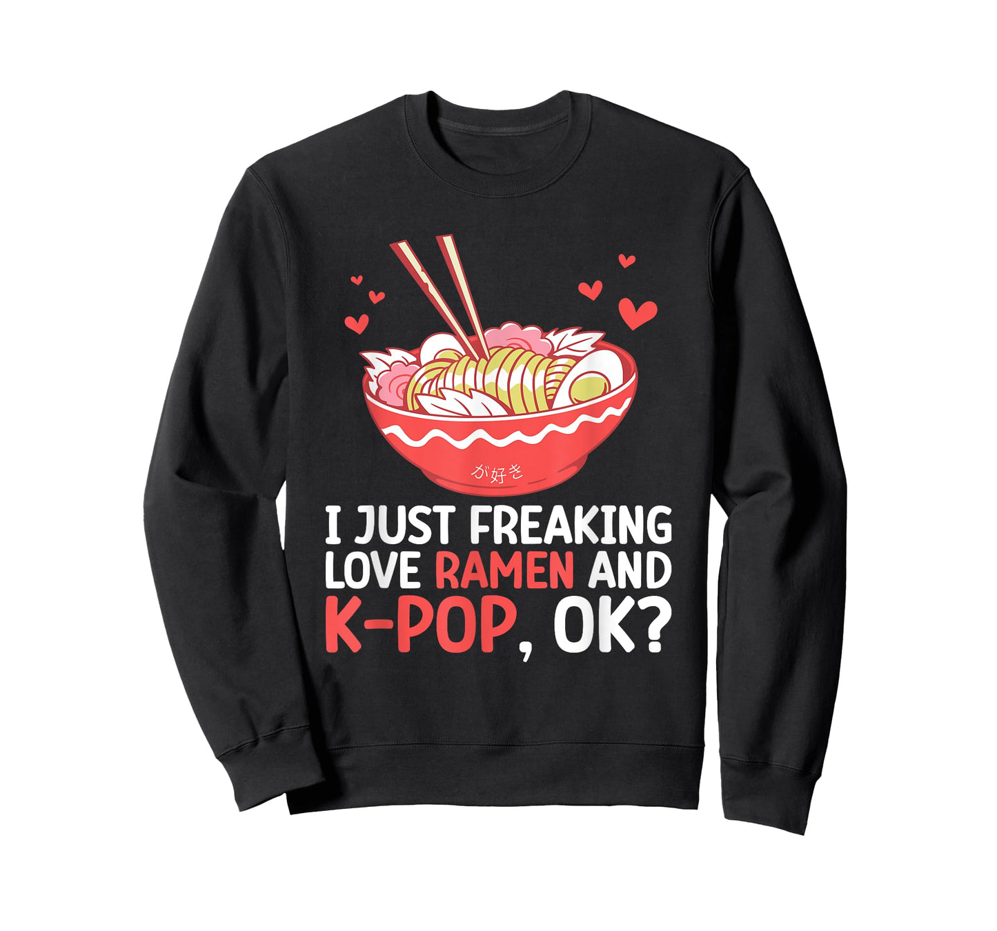 I Just Freaking Love Ramen And K-Pop Graphic For Teen Girls T-Shirt