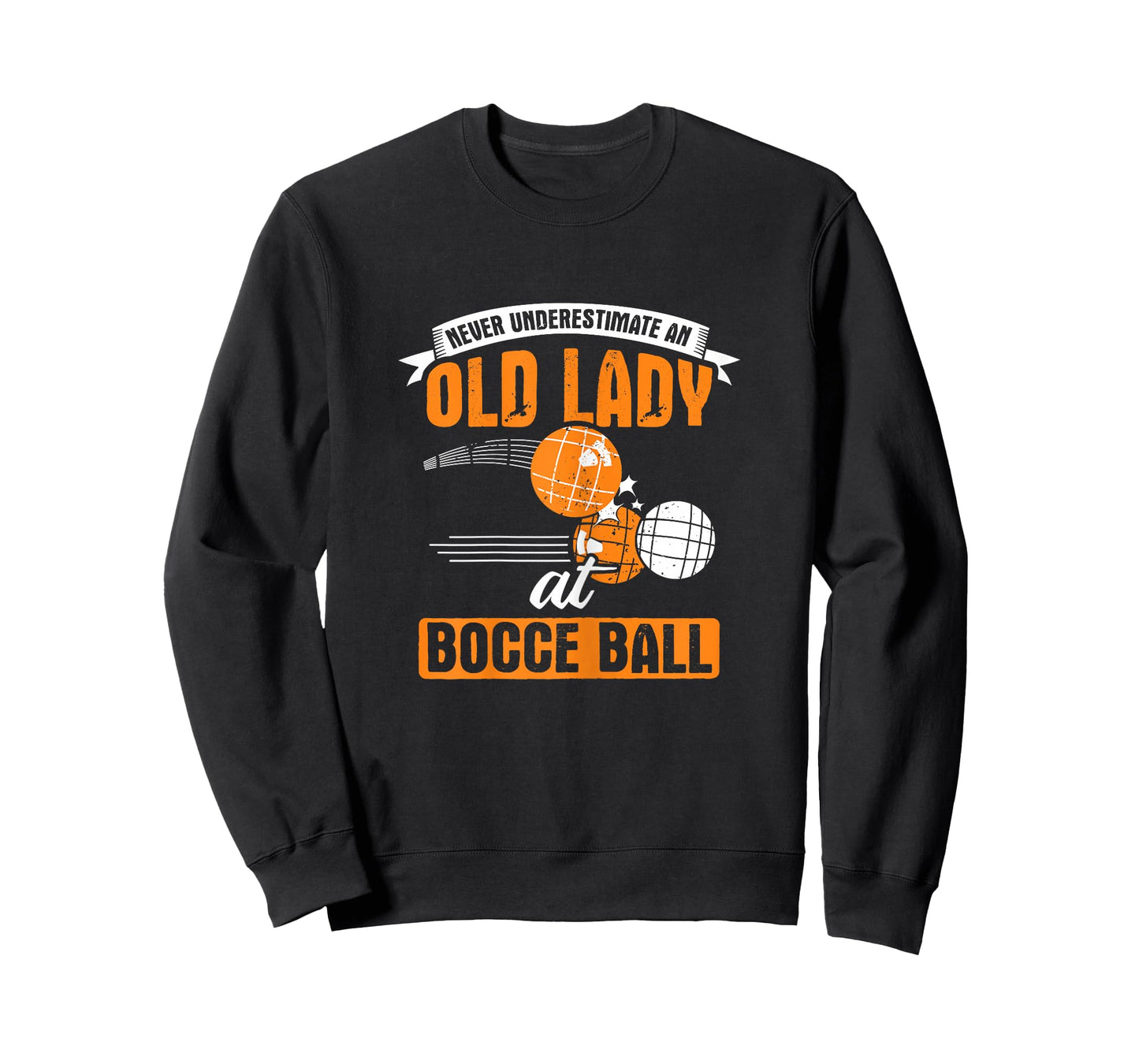 Never Underestimate an Old Lady at Bocce Ball T-Shirt
