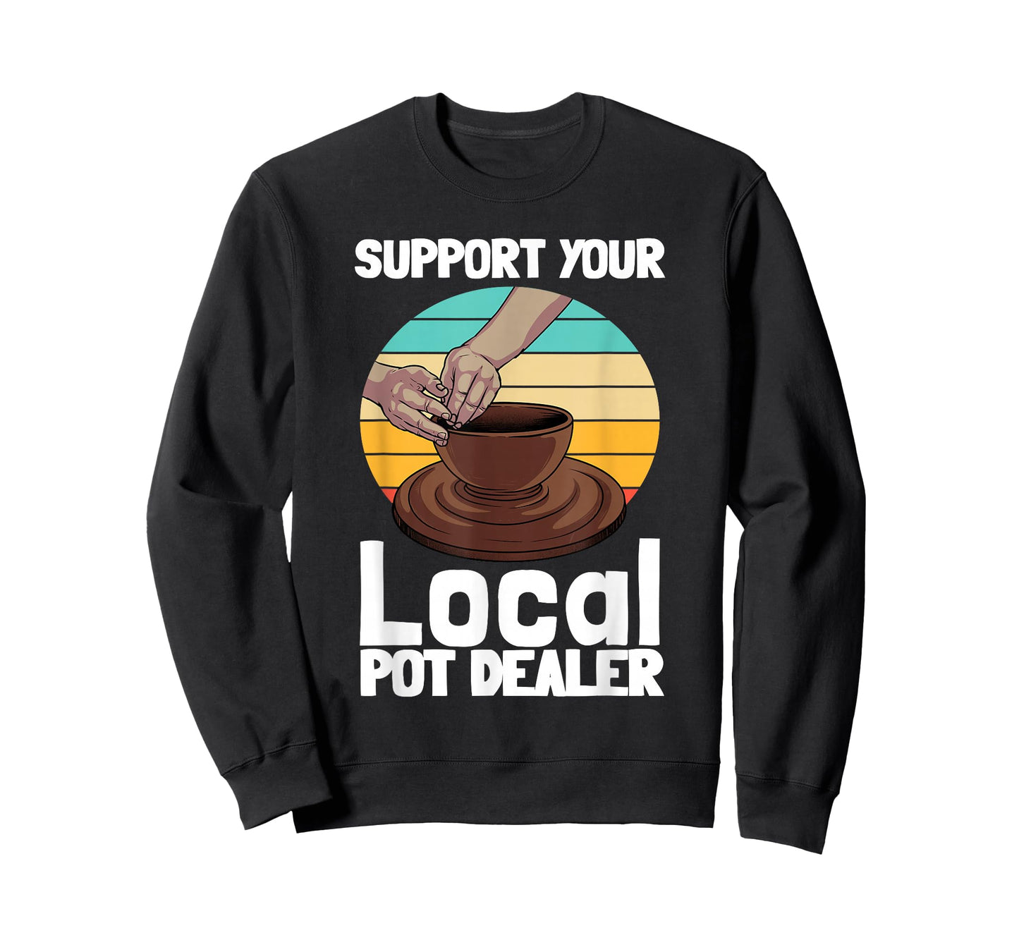 Funny Pottery Gift for Pot Dealer Men Women Pottery Artists T-Shirt Small