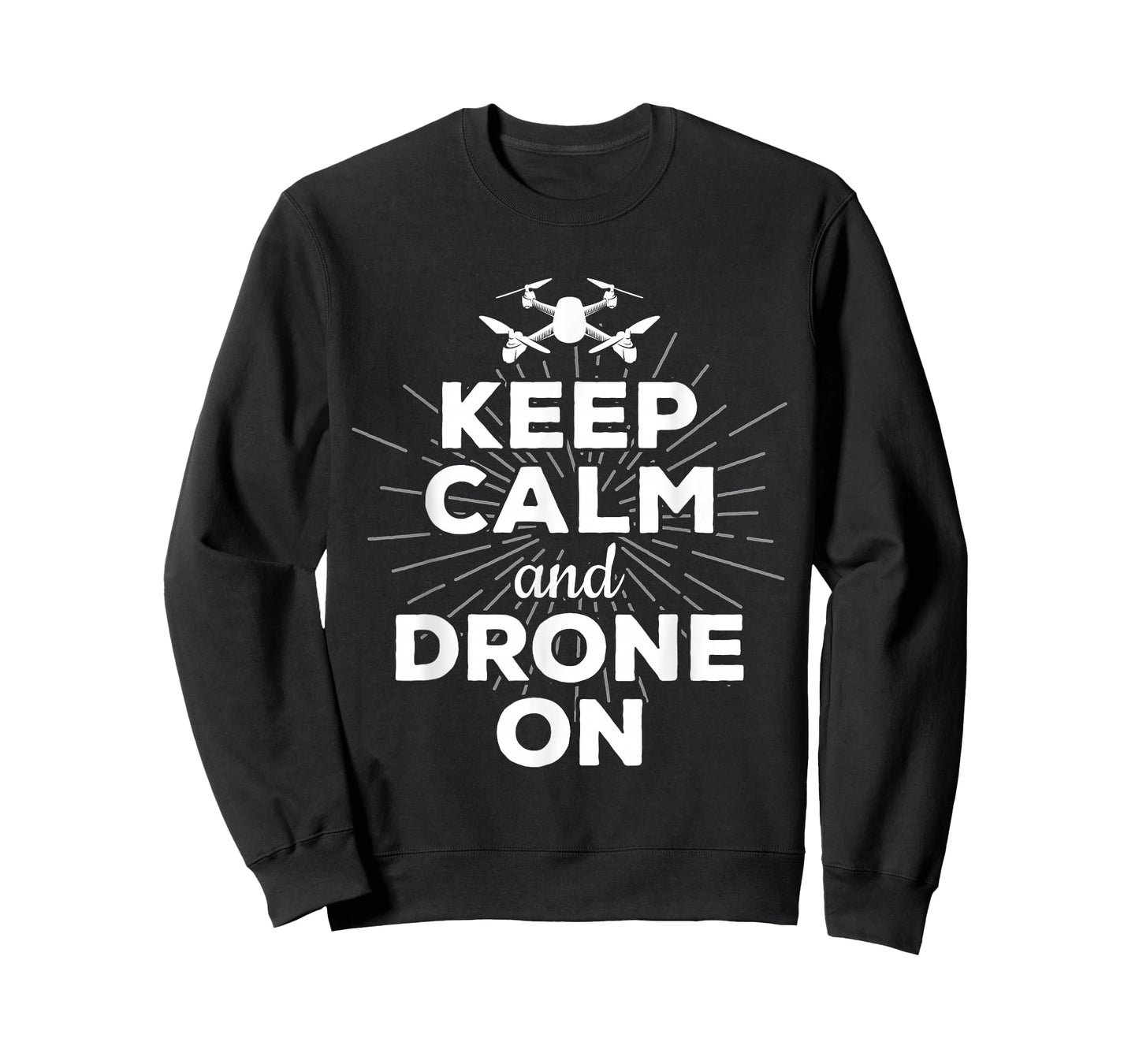 Keep Calm And Drone On Funny Gift Fun T-Shirt