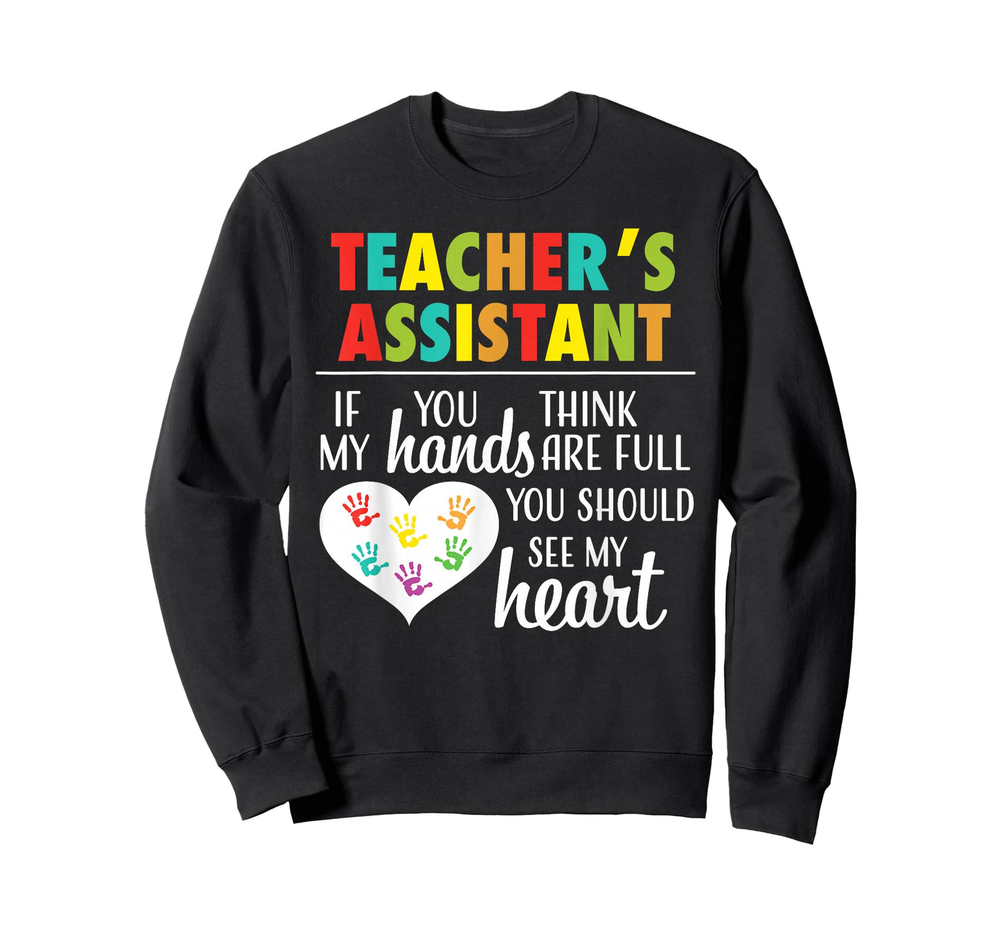 Teacher Assistant Cute Heart Quote Tee for Women T-Shirt