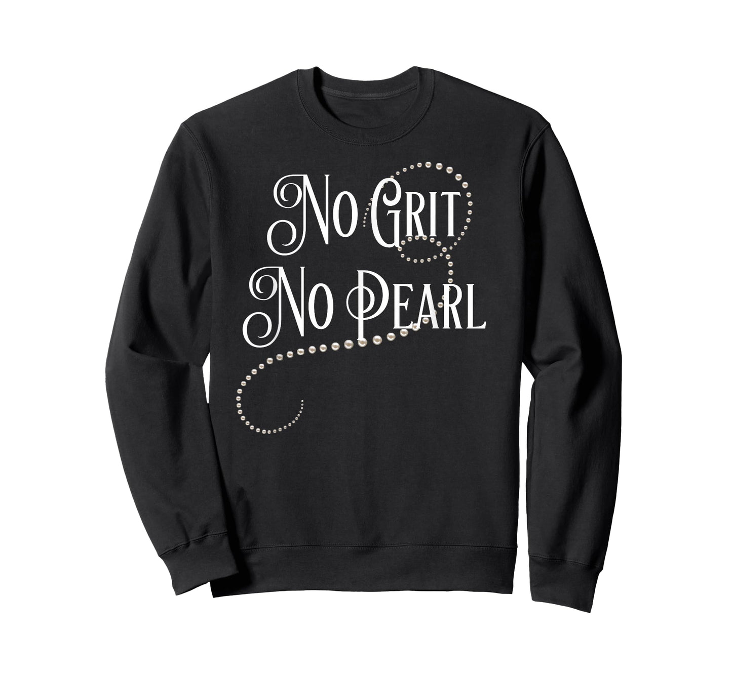 No Grit No Pearl Famous Quote T-Shirt