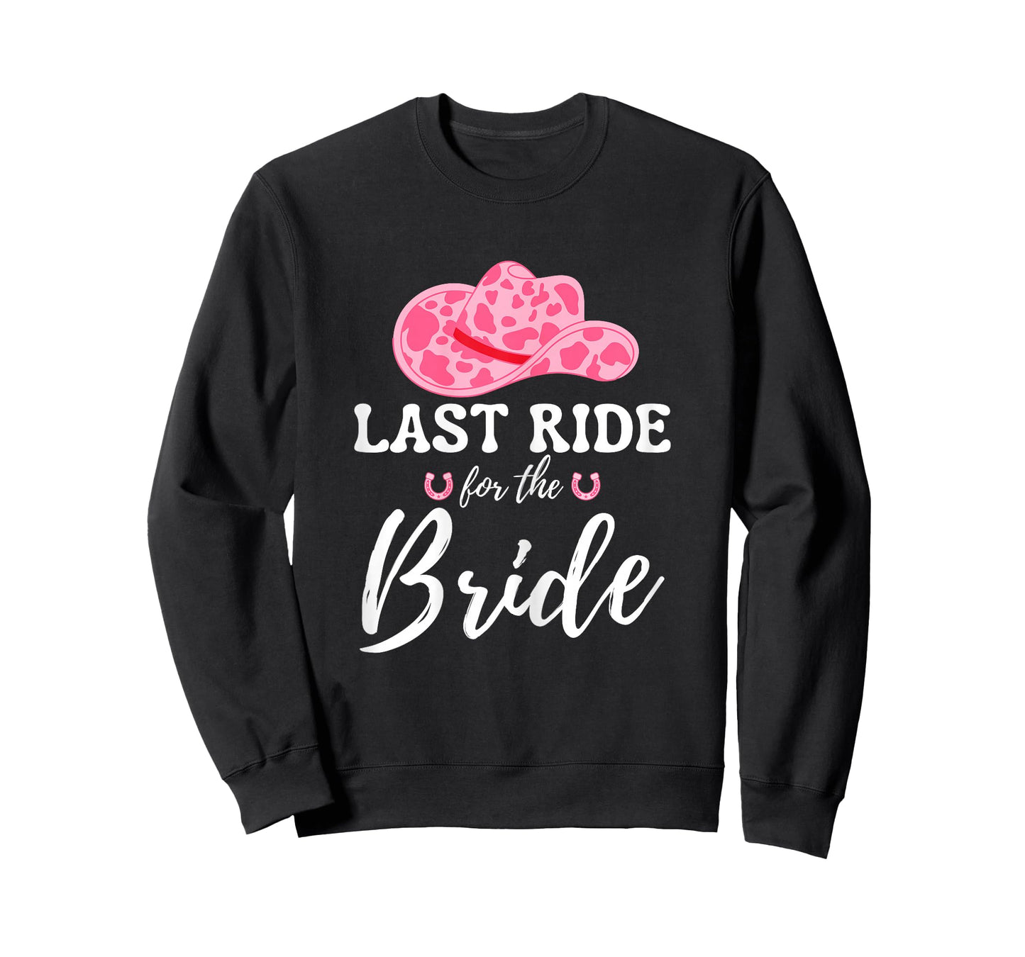 Womens Last Ride For The Bride Western Cowgirl Bachelorette Party T-Shirt