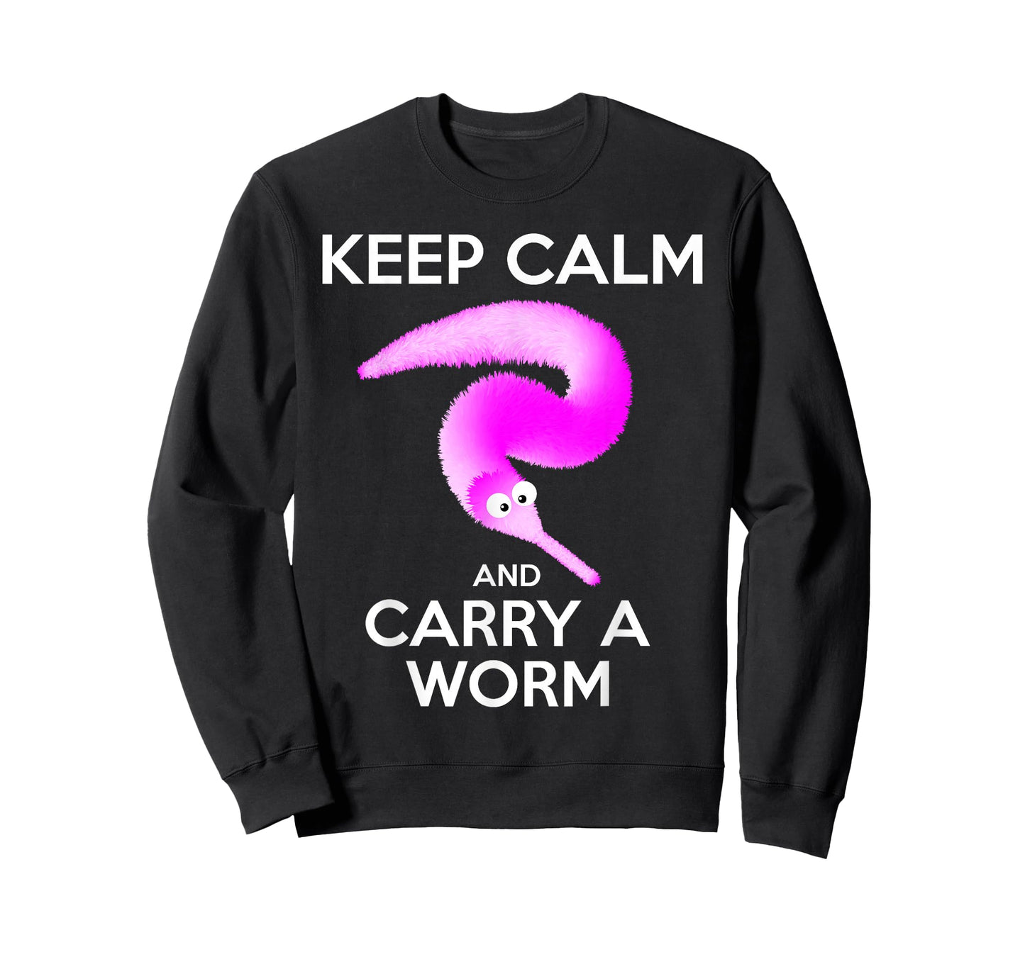 Keep Calm and Carry a Worm T-Shirt, Fuzzy Worms T-Shirt