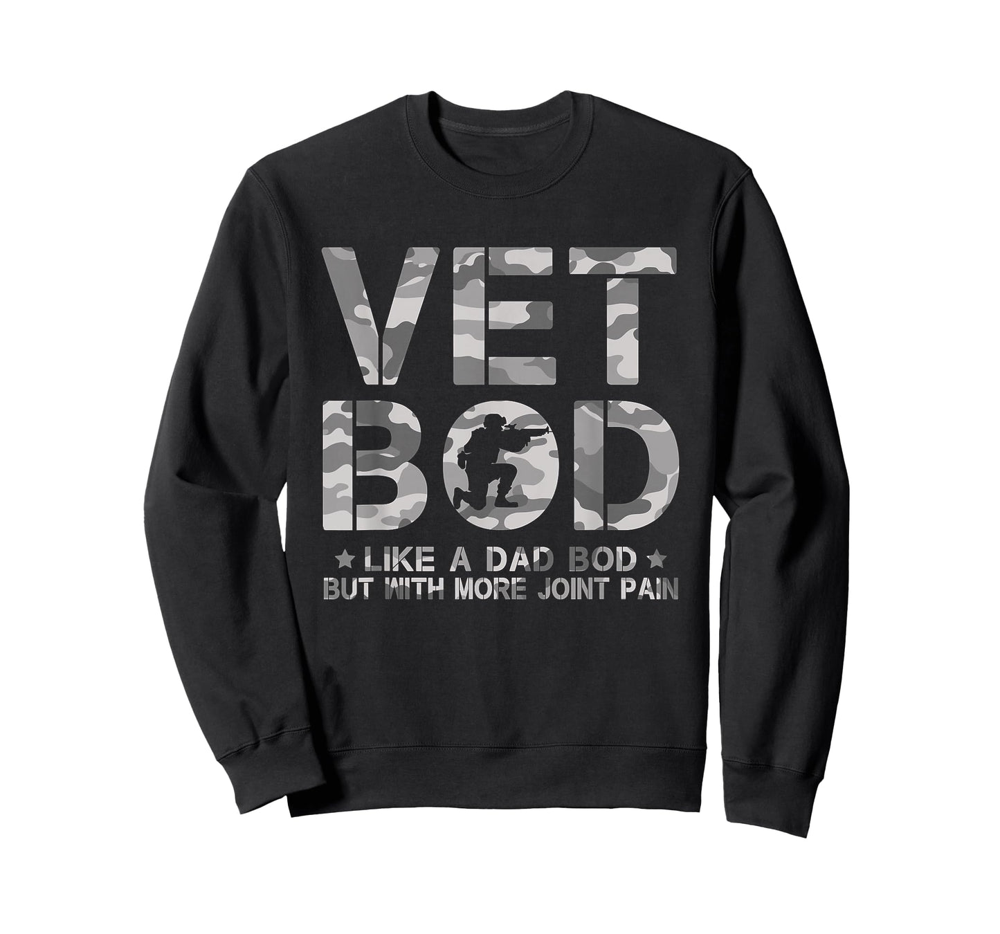 Vet BOD Like A Dad Bob But with More Join Pain Military Vet T-Shirt
