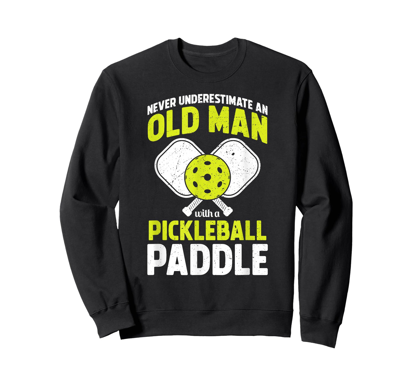 Never Underestimate Old Man Funny Pickleball Player Paddle T-Shirt