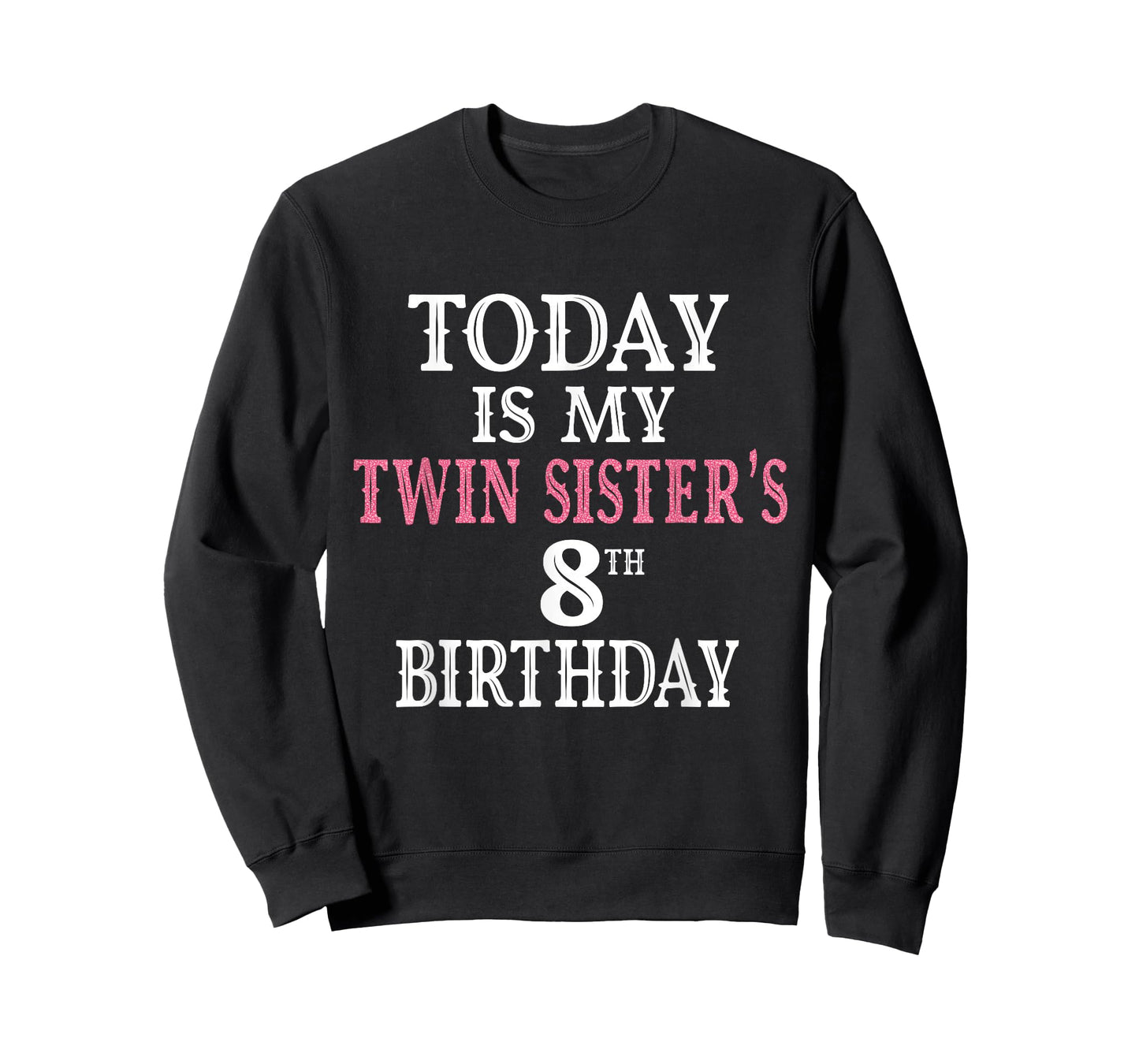 Today Is My Twin Sister's 8th Birthday Party 8 Years Old T-Shirt