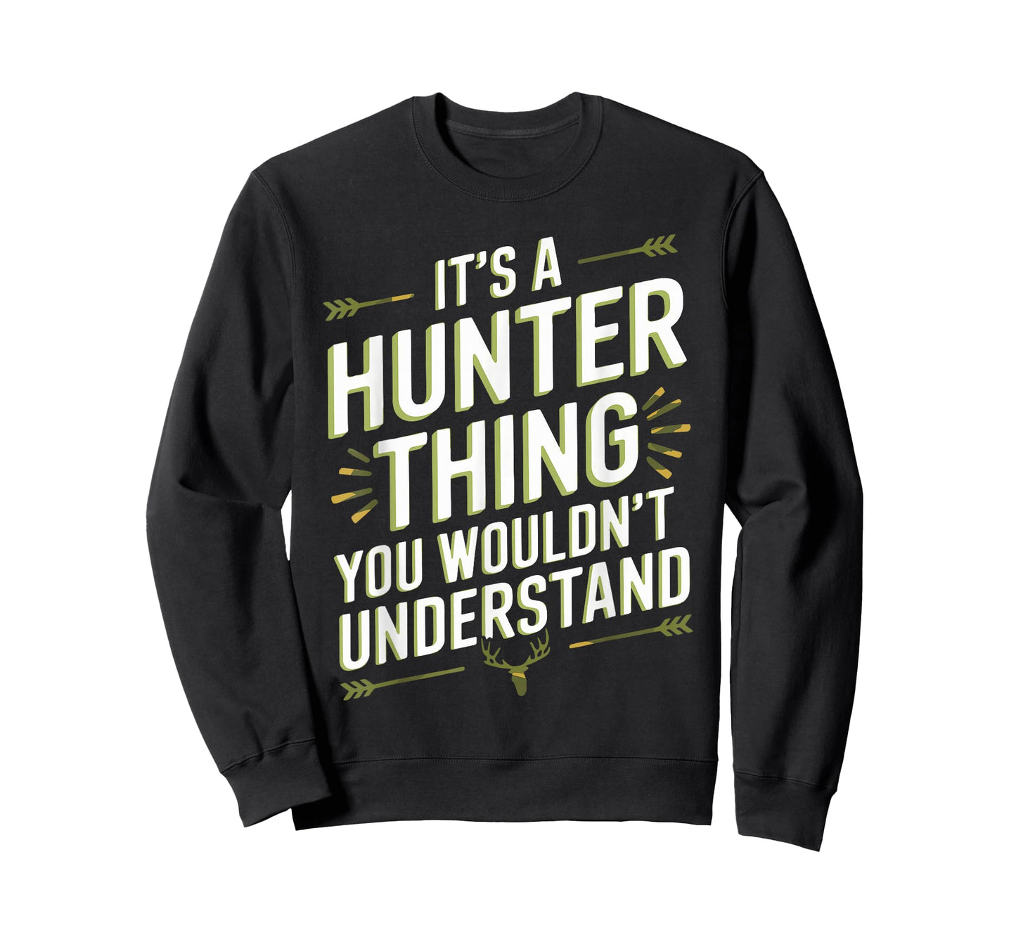 It's A HUNTER Thing, You Wouldn't Understand! T-Shirt
