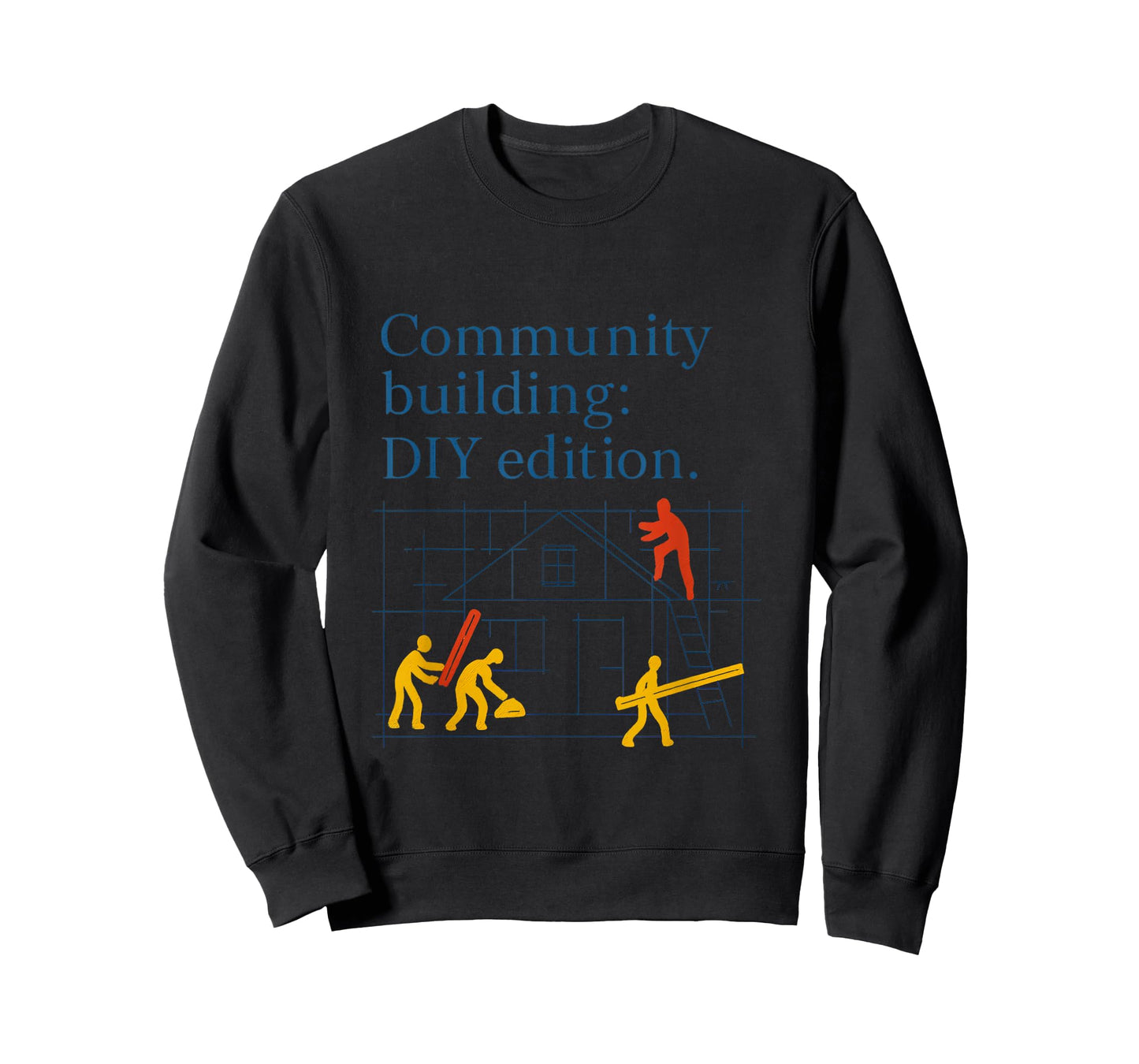 Community Building DIY Edition Blueprint Design T-Shirt