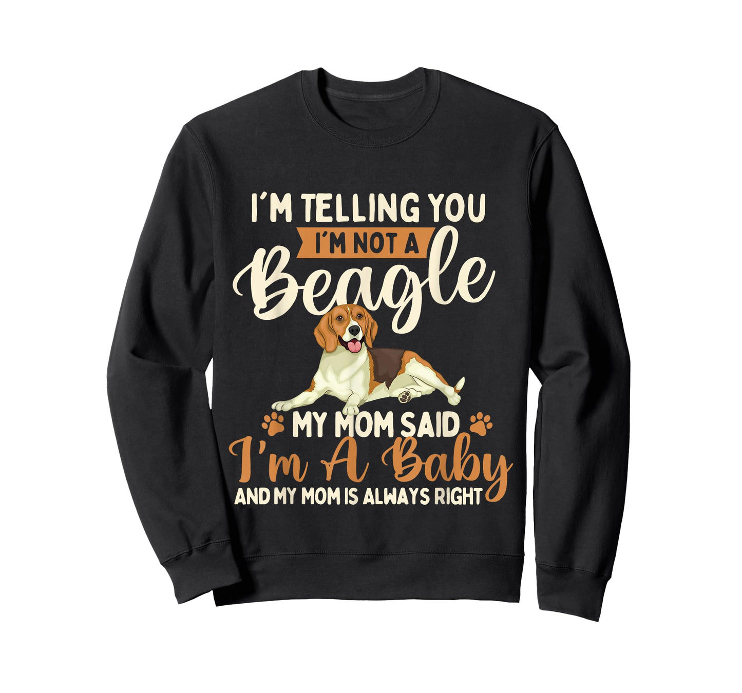 I'm Telling You I'm Not A Beagle - Dog Owner Puppy Lover T-Shirt