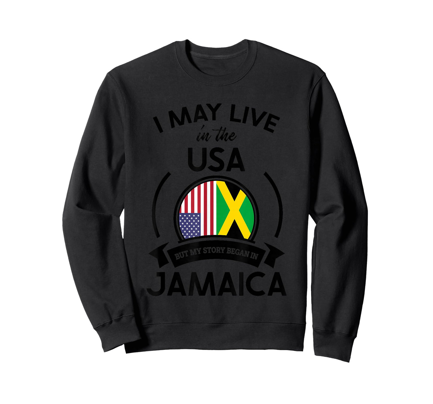 May Live In The USA But My Story Began In Jamaica Flag Gift T-Shirt