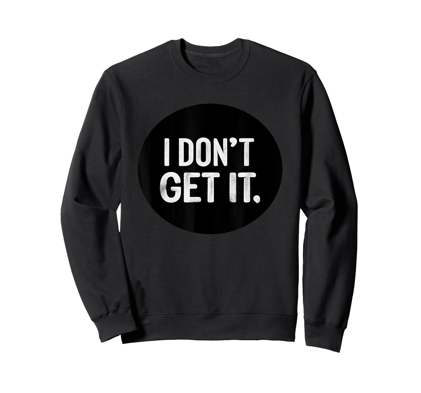 I Don't get it Stamp T-Shirt