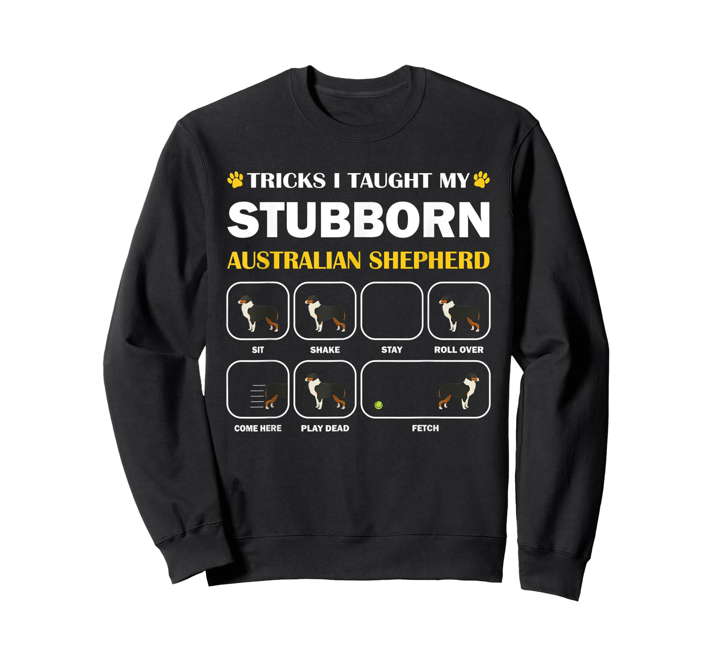 Stubborn Australian Shepherd Dog Tricks Training Gift T-Shirt