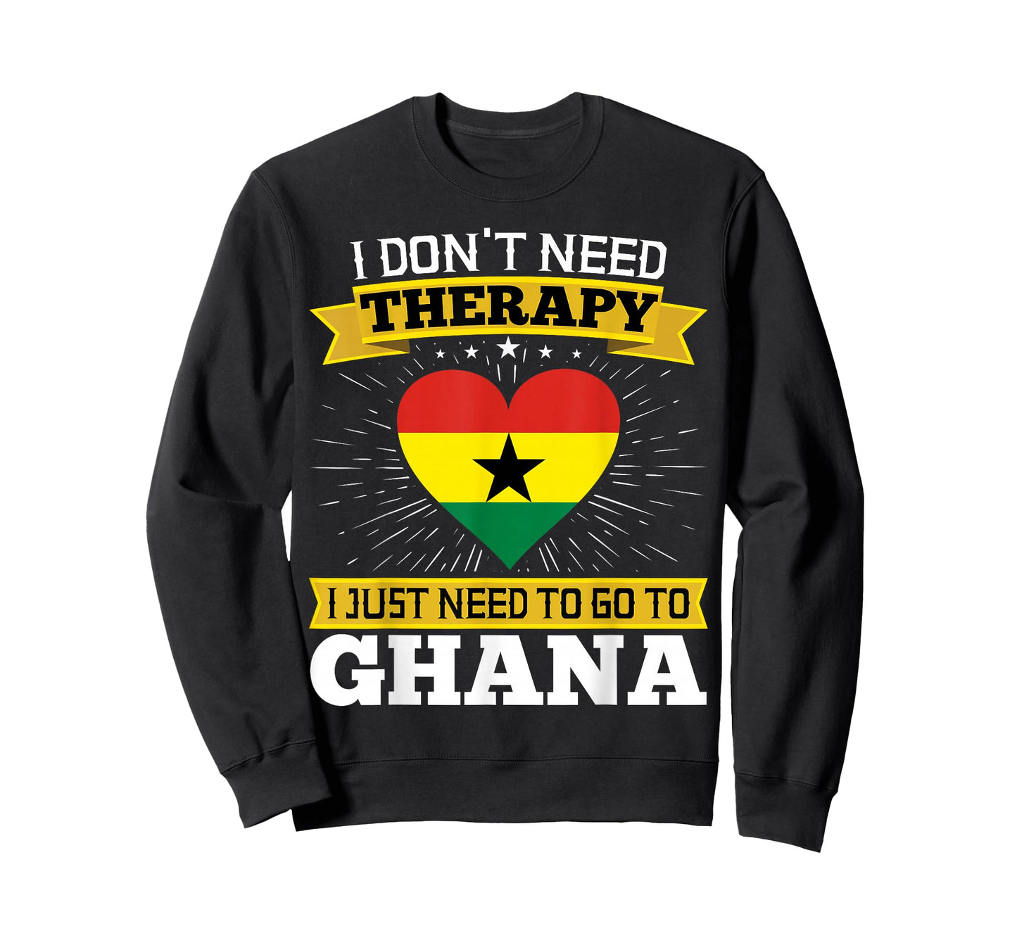 I Don't Need Therapy I just Need To Go To Ghana Ghanaian T-Shirt