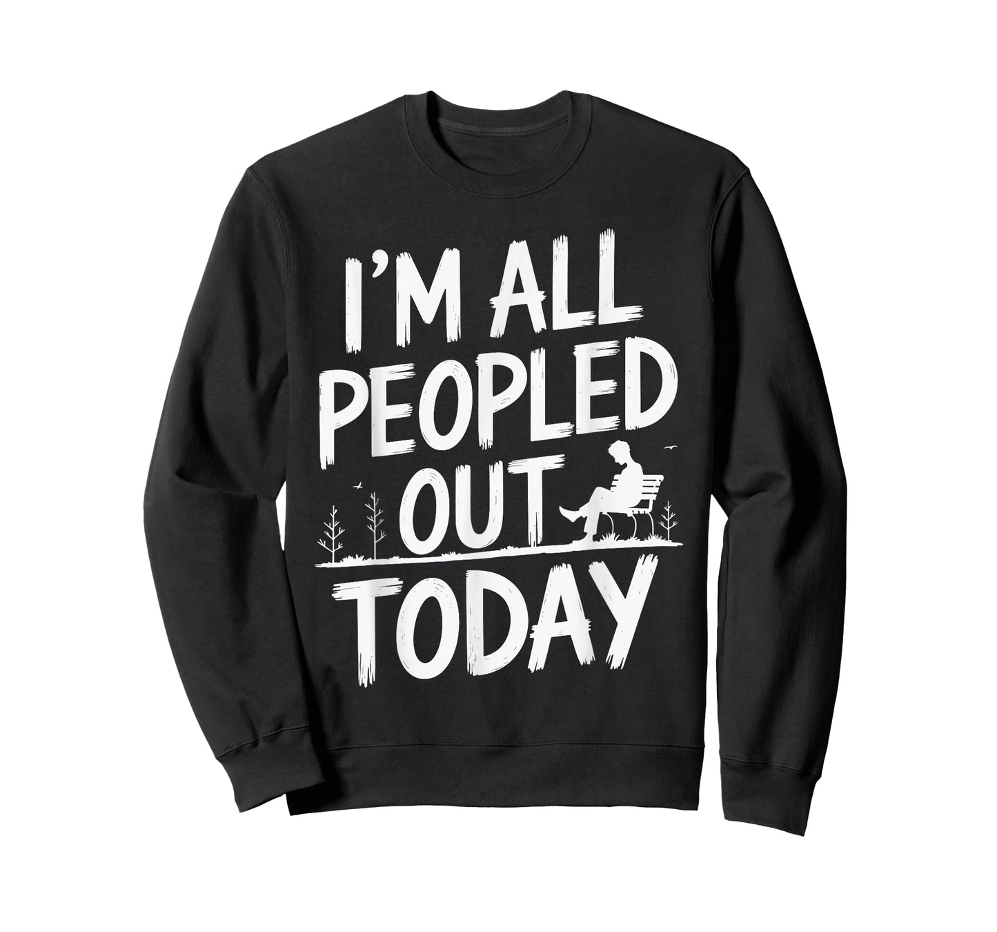 I'm All Peopled Out Today T-Shirt