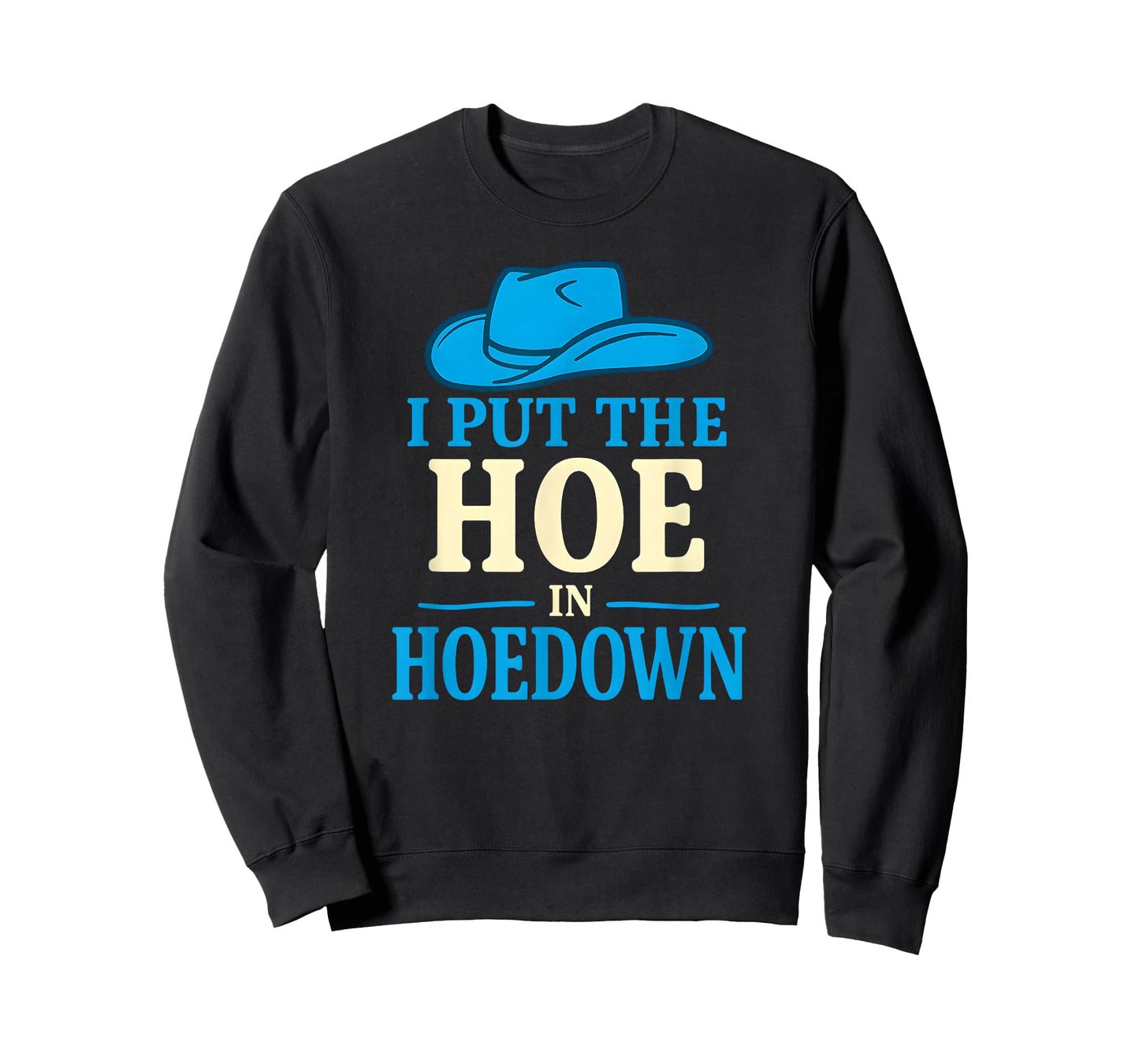 I Put The Hoe in Hoedown, Funny Women's Western T-Shirt