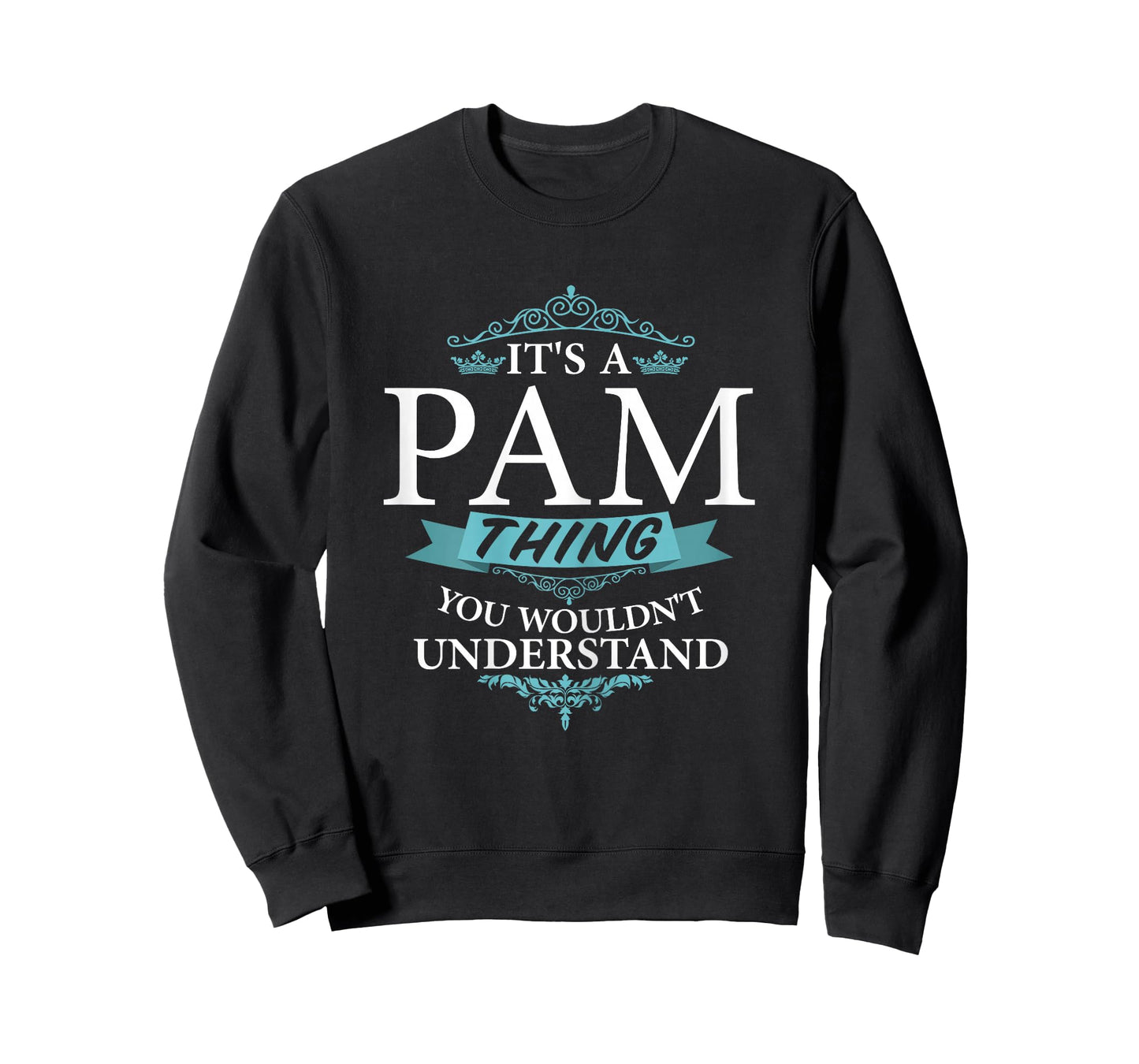 It's a PAM thing you wouldn't Understand T-Shirt