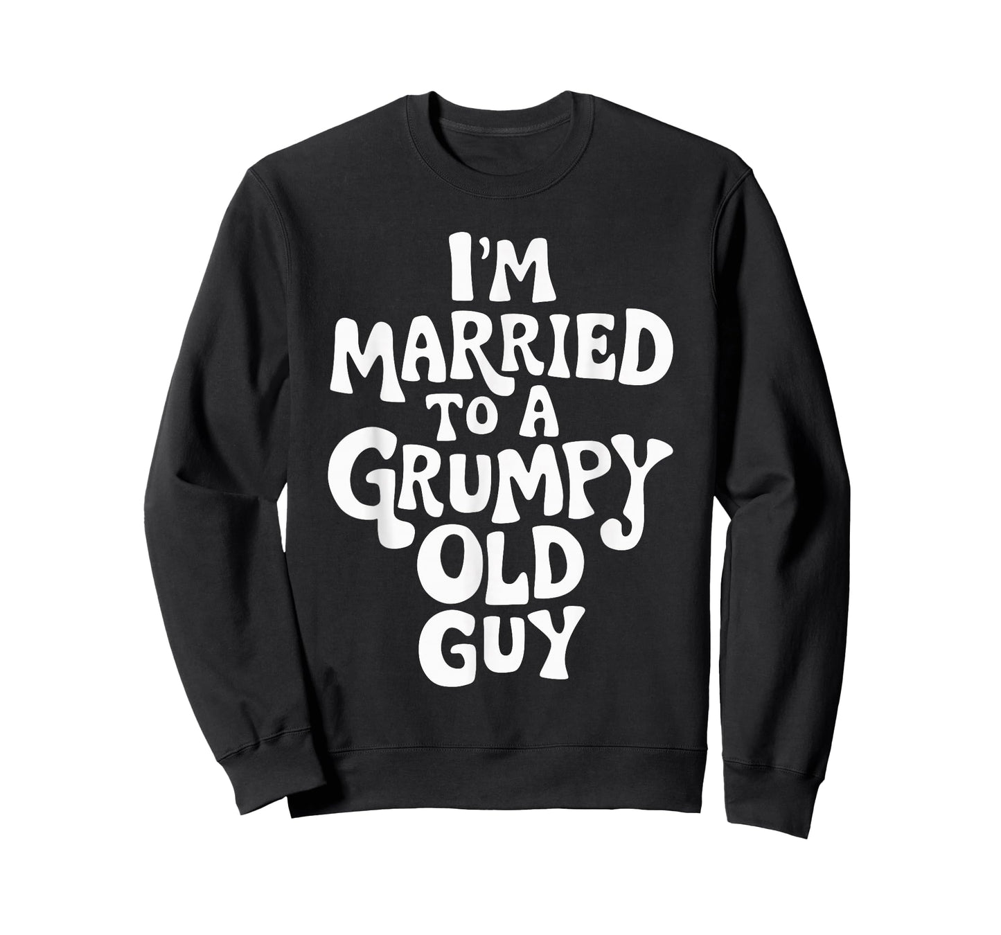I'm Married To A Grumpy Old Guy T-Shirt