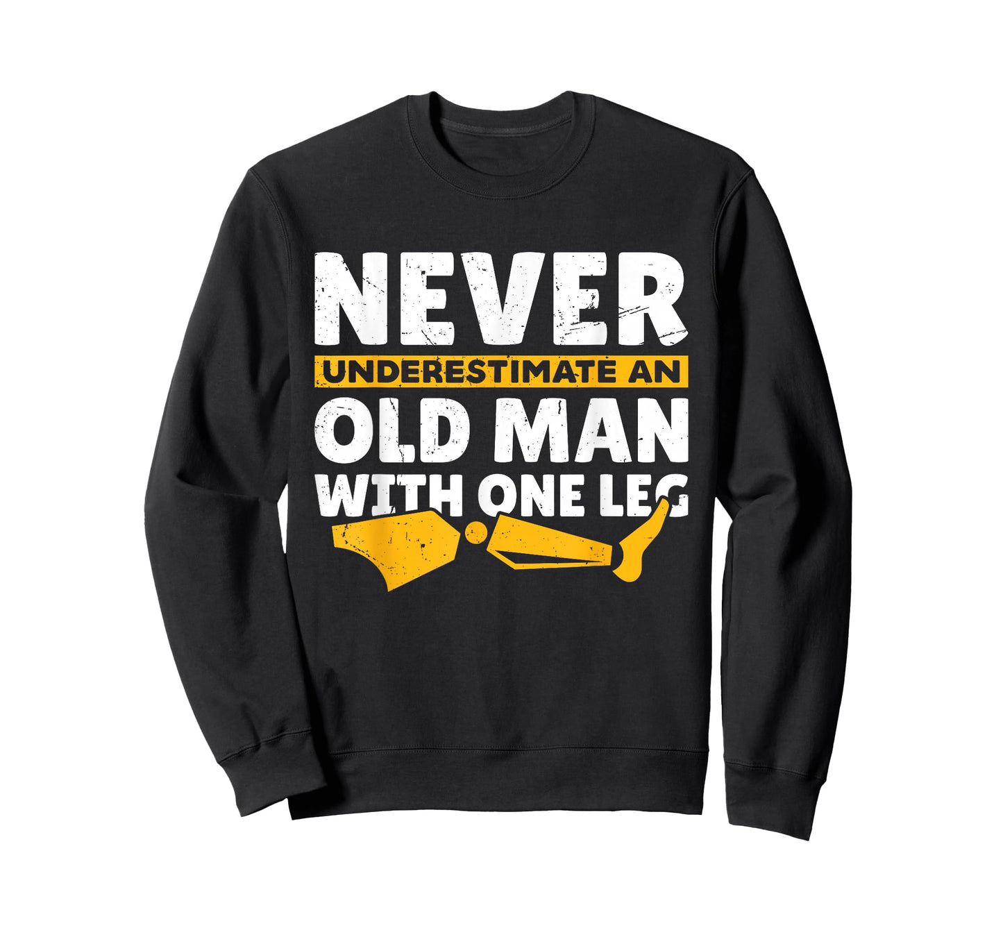 Never Underestimate an Old Man with One Leg Funny Amputee T-Shirt
