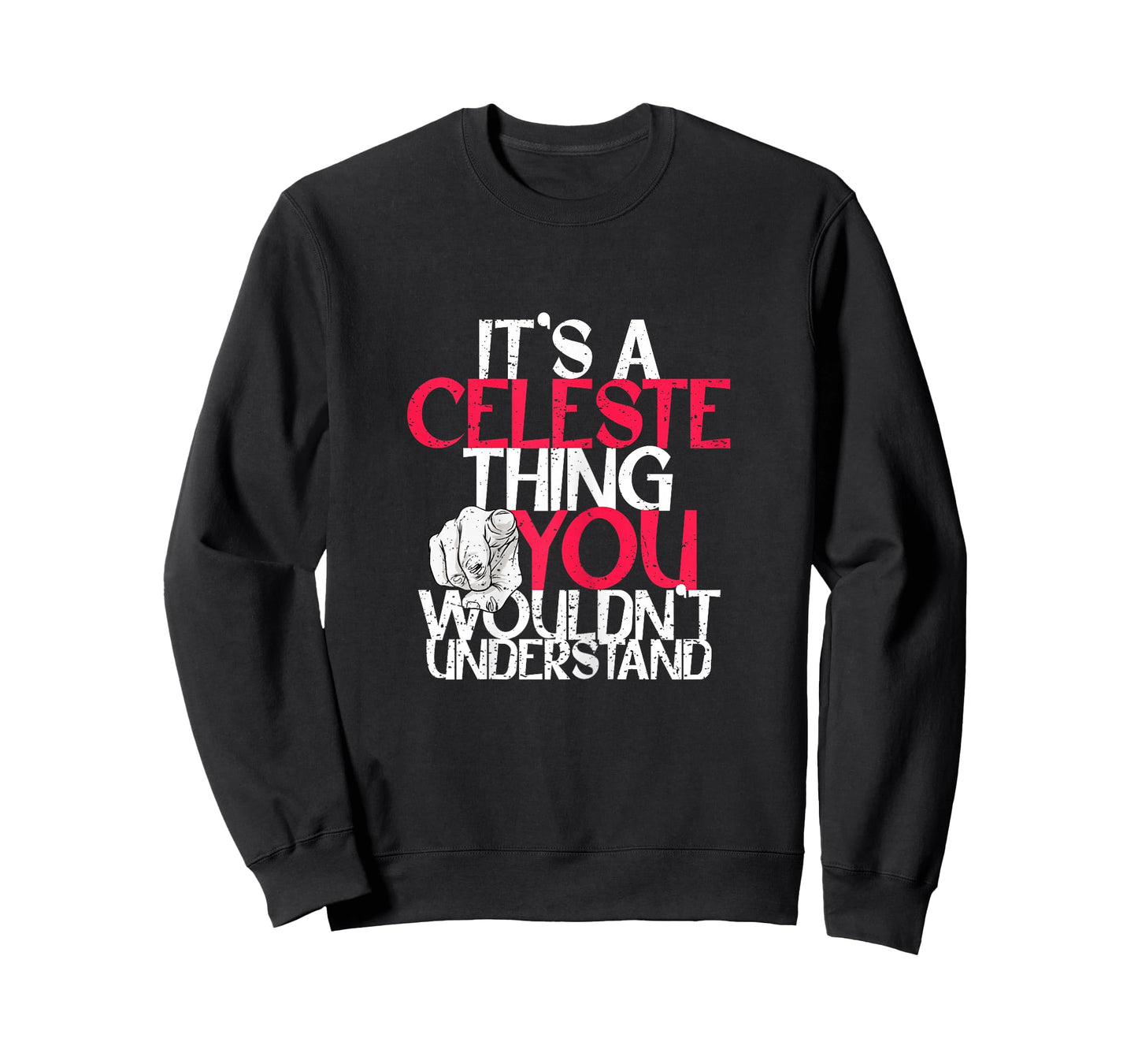 It's A Celeste Thing You Wouldn't Understand T-Shirt