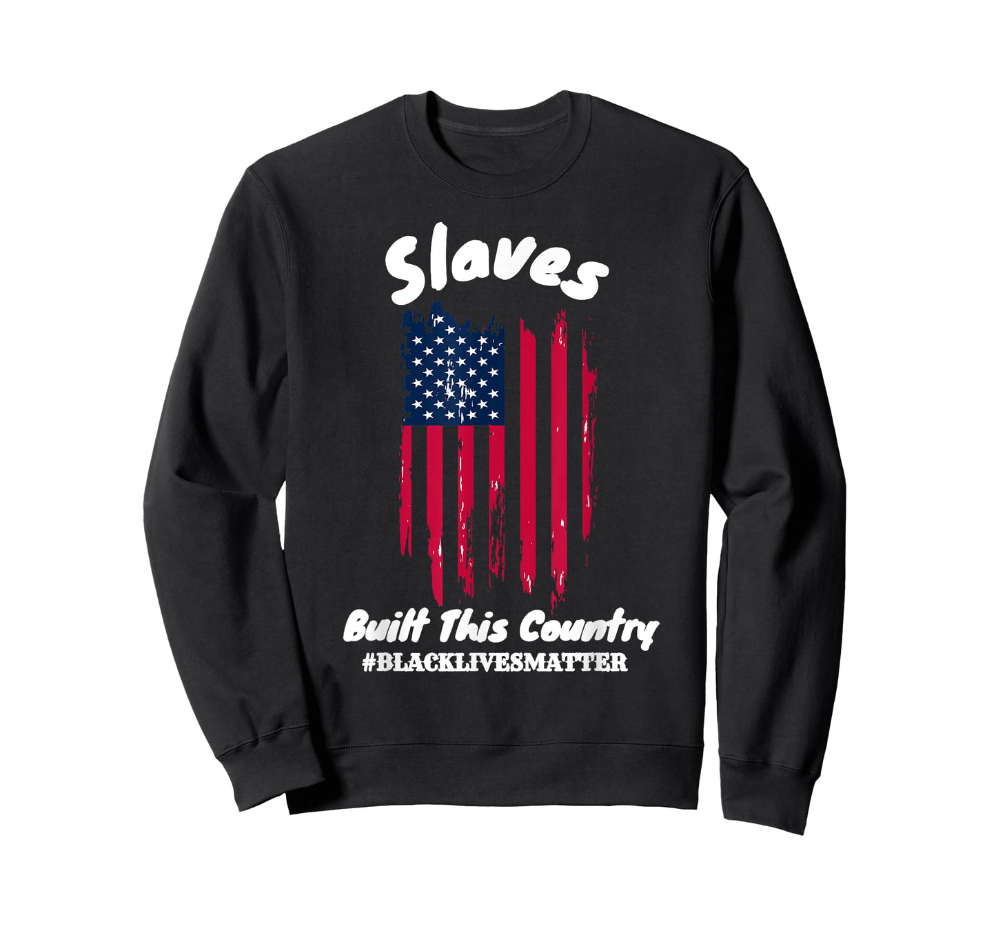 Slaves Built This Country Black lIves Matter T-shirt