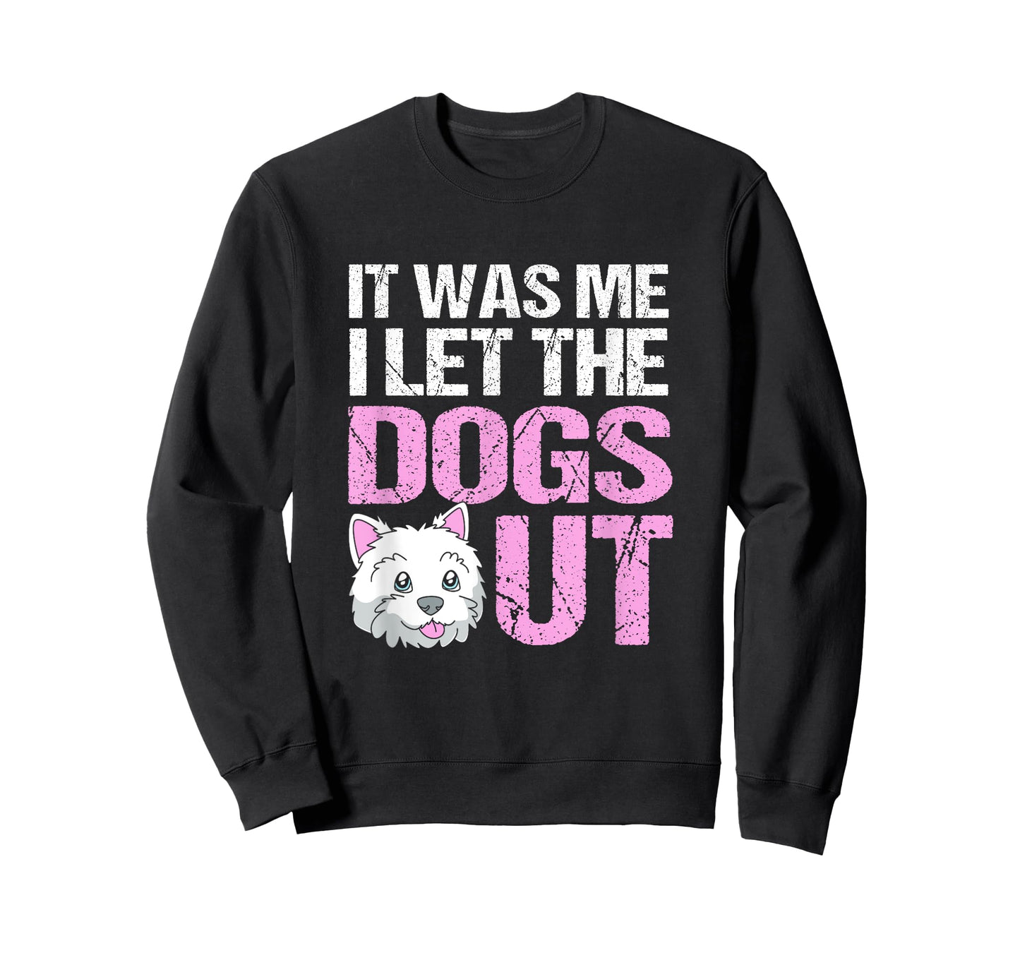 Funny Dog Sitter It Was Me I Let The Dogs Out T-Shirt