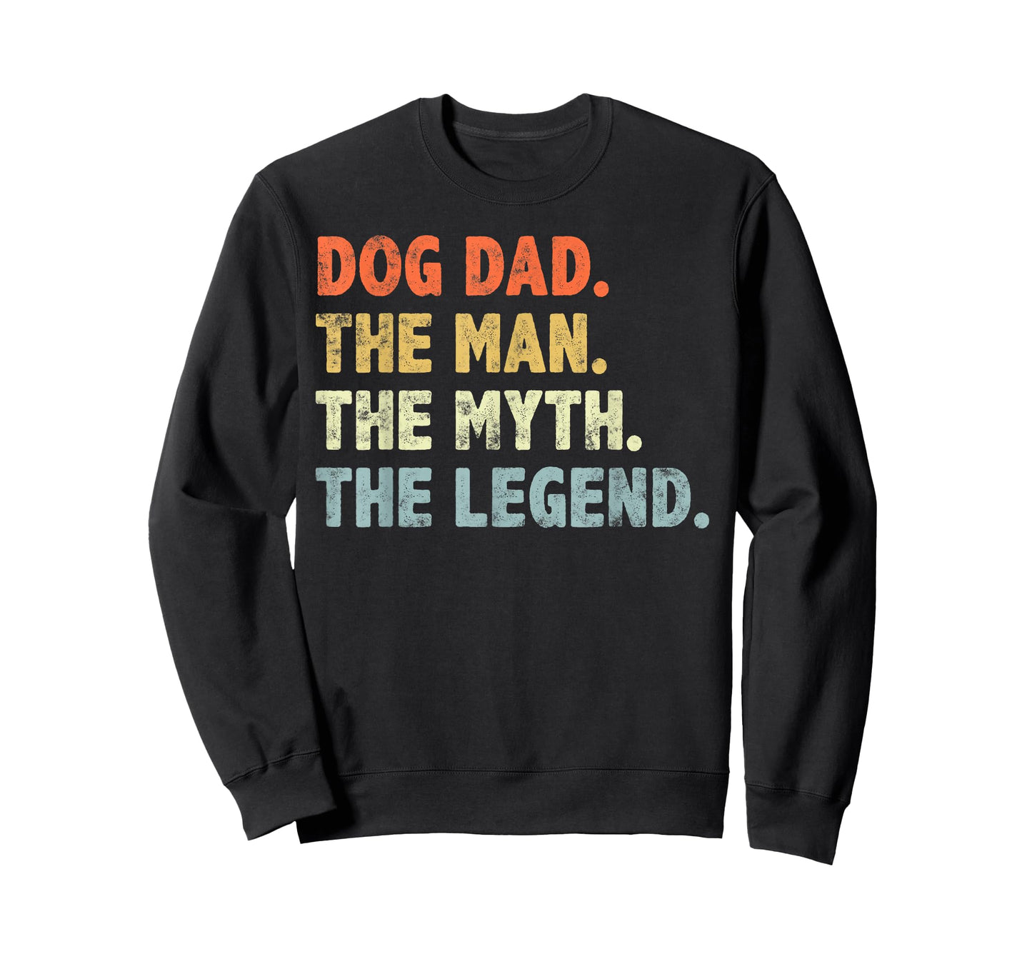 Dog Dad The Man Myth Legend Fathers Day for Dog Lover Dad T-Shirt