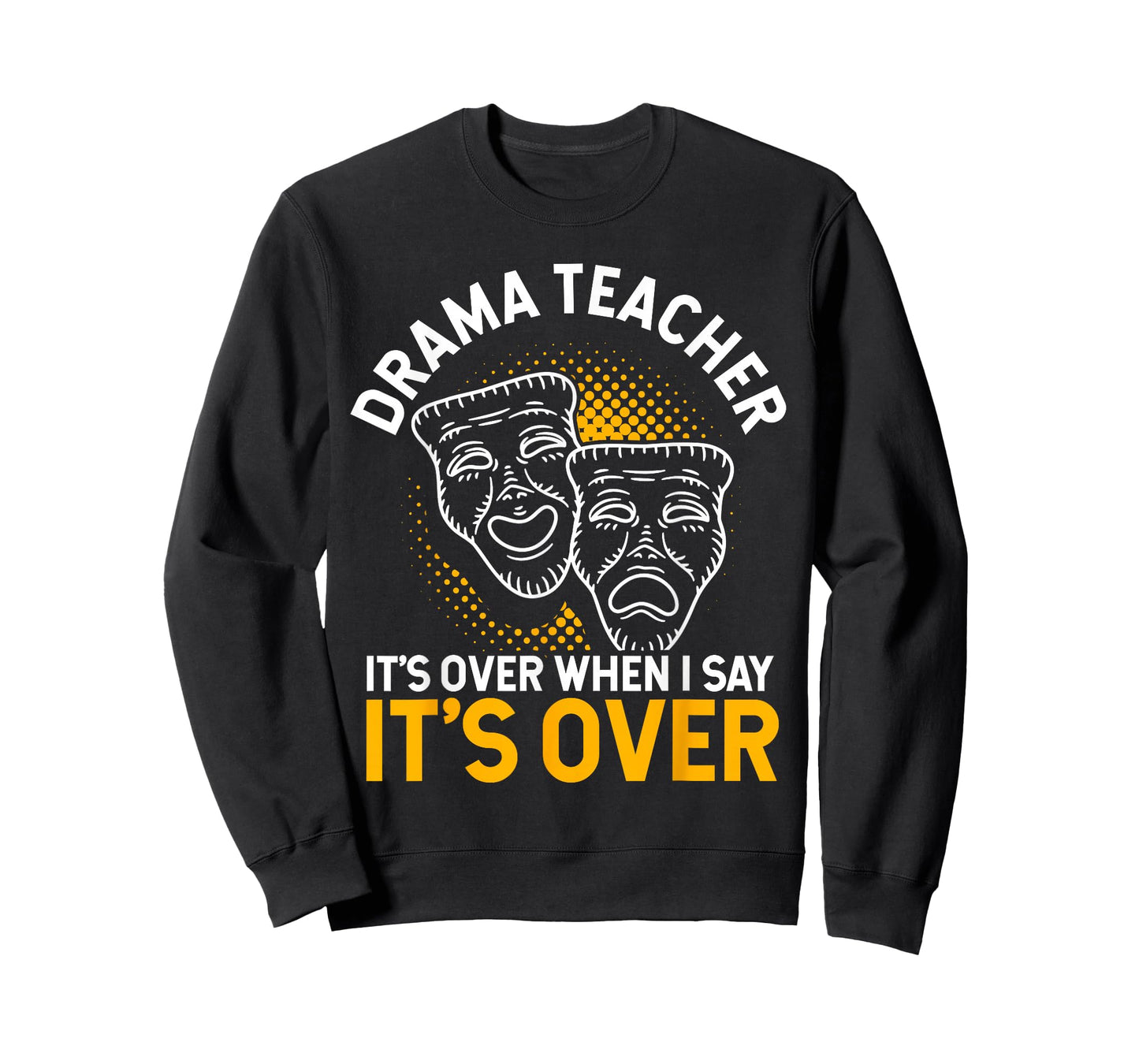 Drama Teacher | Funny Theater Acting Design T-Shirt