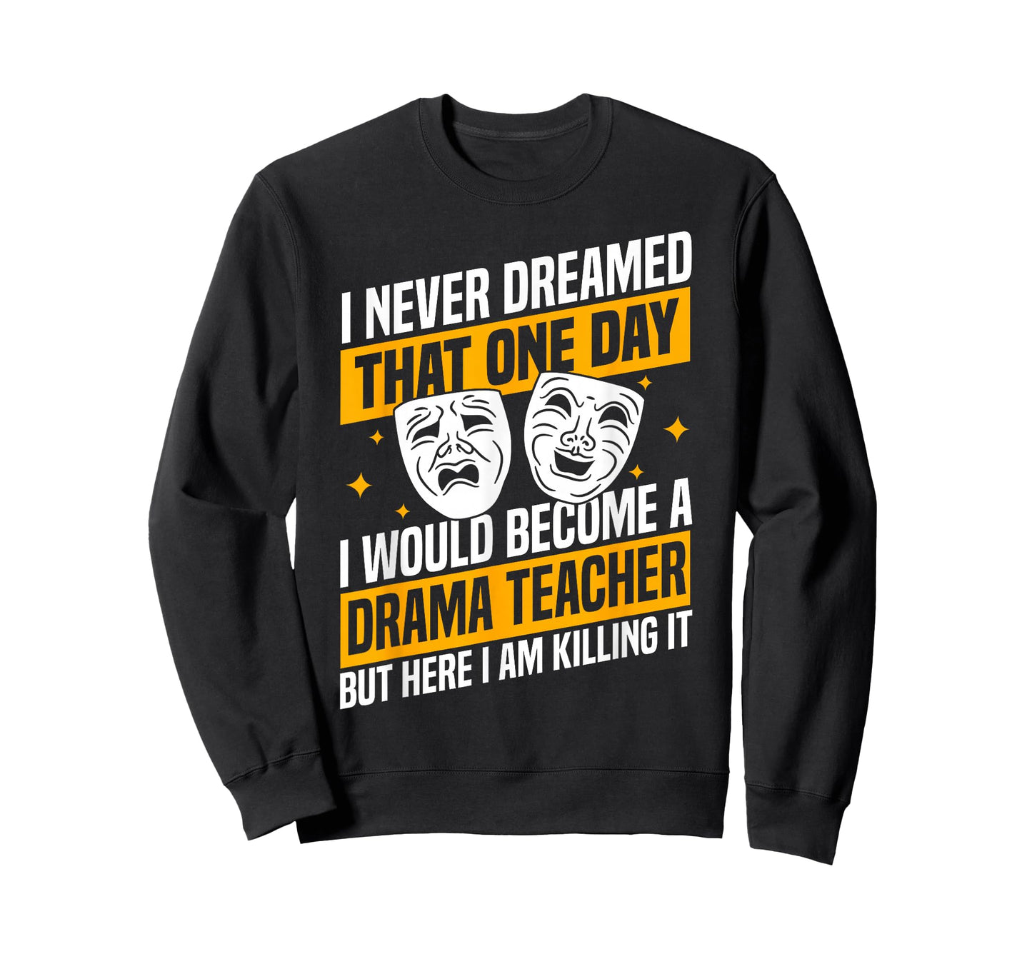 Drama Teacher | Funny Theater Acting Design T-Shirt