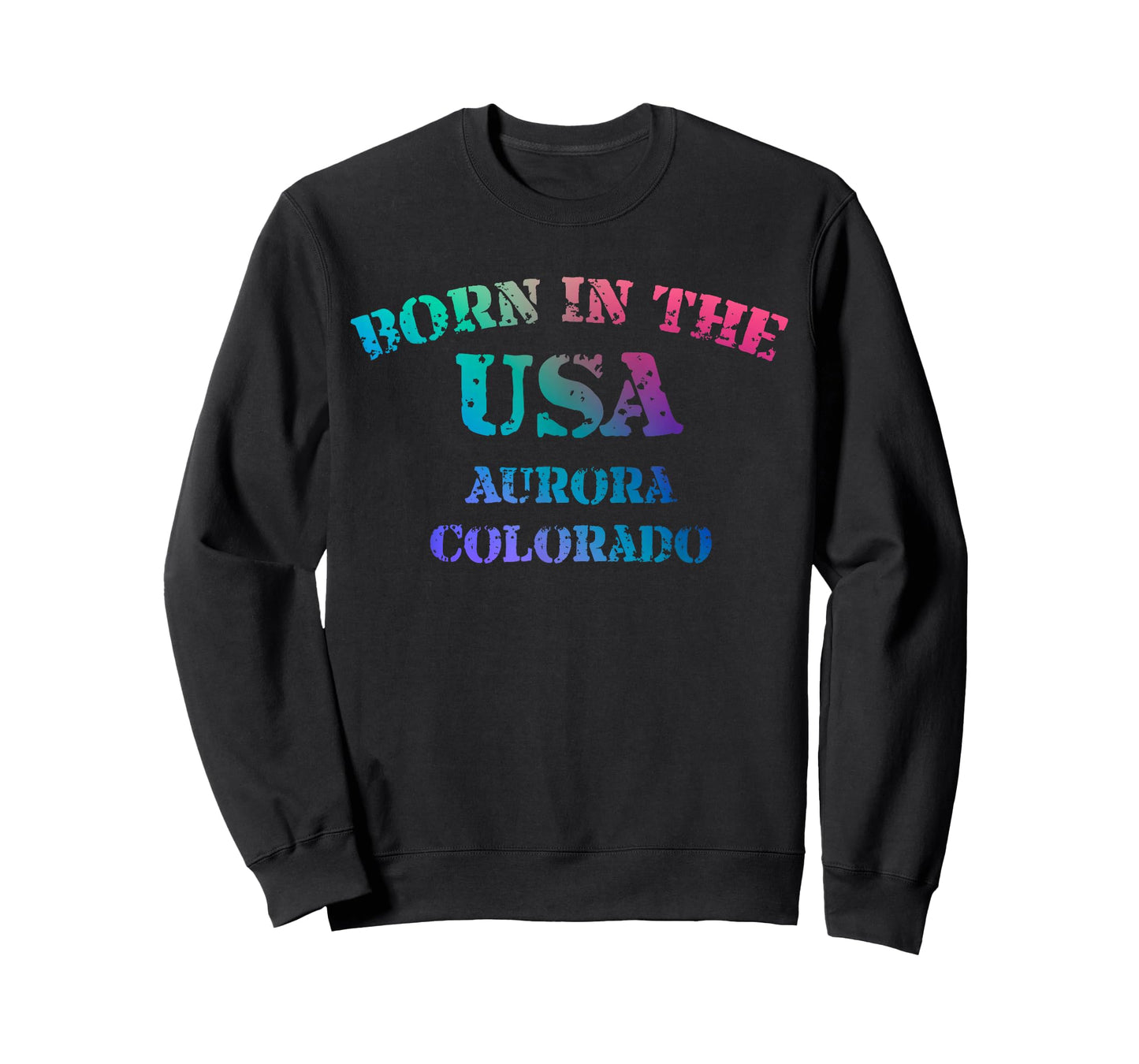 Born in The USA in Aurora Colorado Hometown T-Shirt