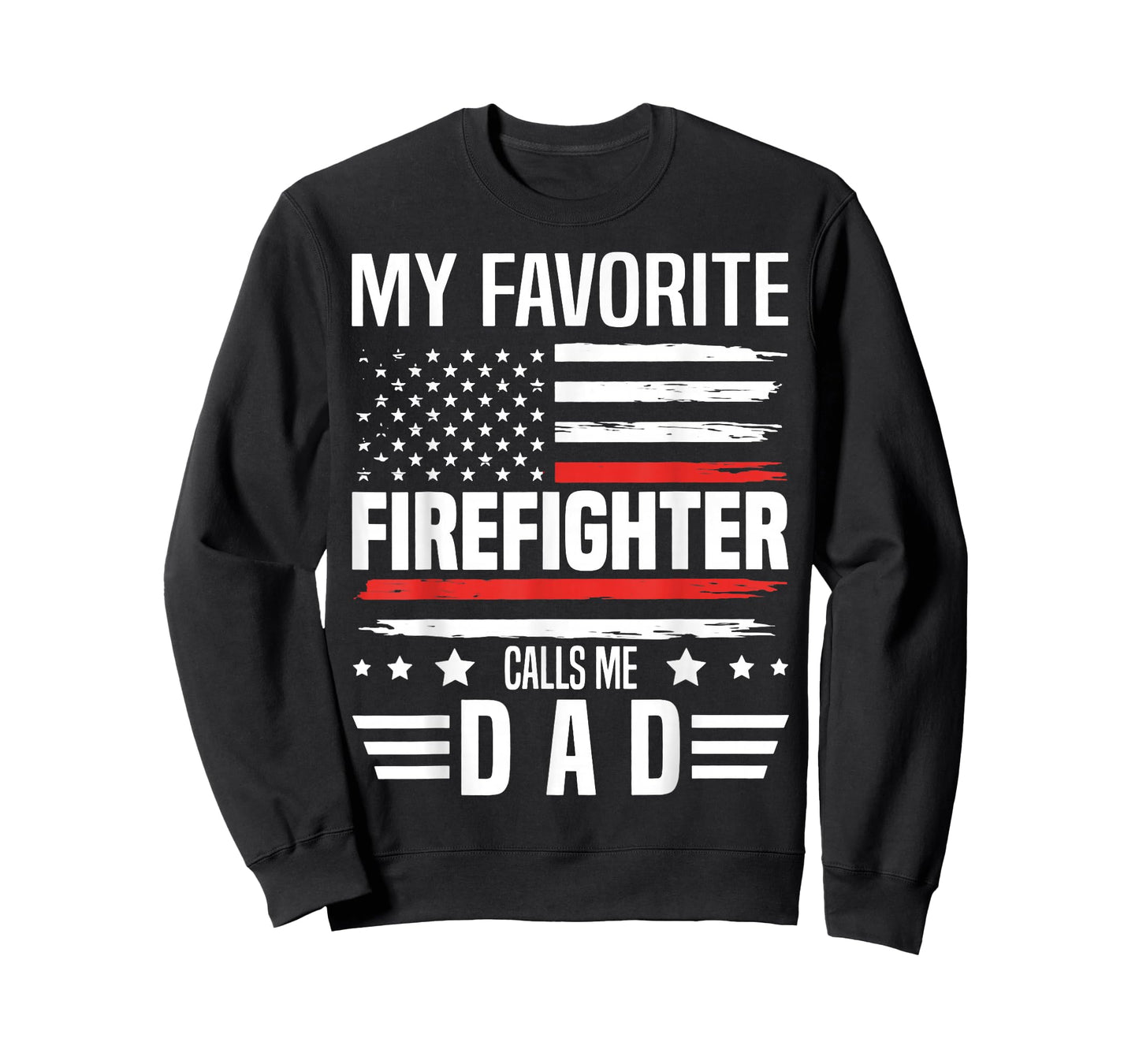 My Favorite Firefighter Calls Me Dad US Flag Fathers Day T-Shirt