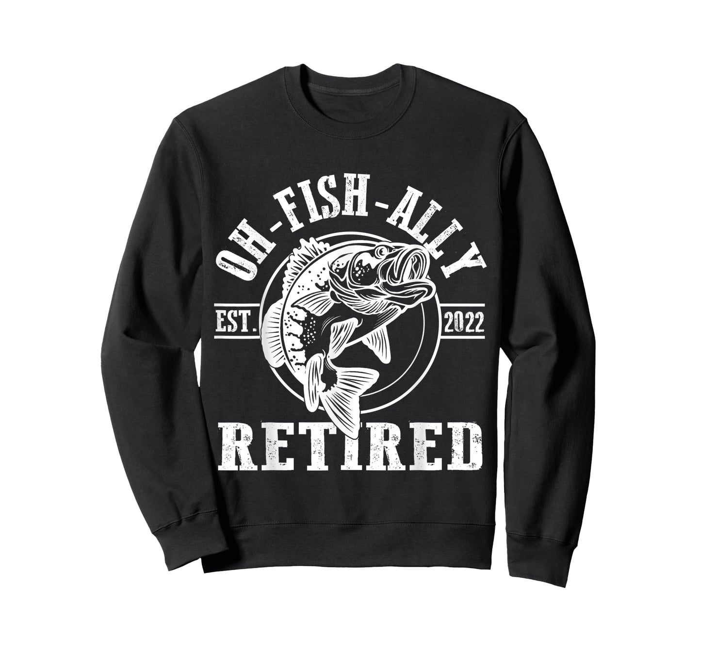 O-Fish-Ally Retired Since 2022 Fishing Retirement T-Shirt