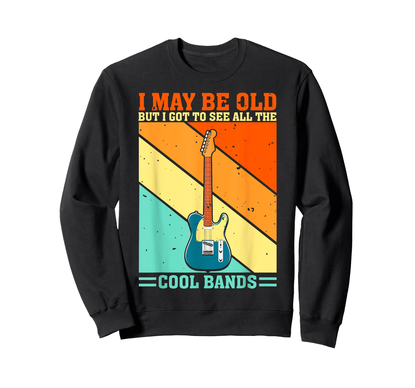 I May Be Old But I Got To See All The Cool Bands Guitarist T-Shirt