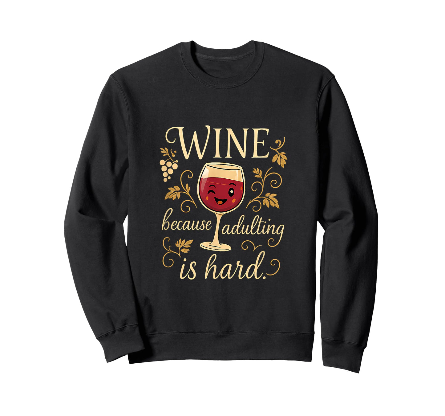 Wine Adulting is Hard Funny Wine Novelty Graphic T-Shirt
