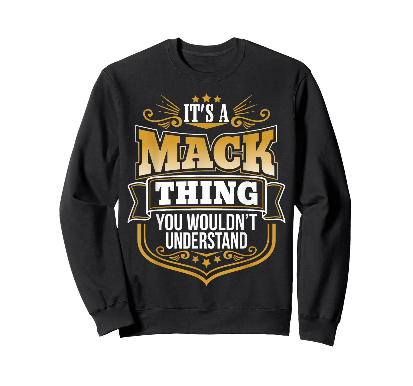 its a Mack Thing You Wouldnt Understand Mack Tshirt T-Shirt
