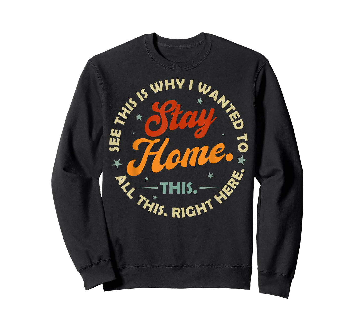 See This is Why I Wanted to Stay Home This All This Right T-Shirt