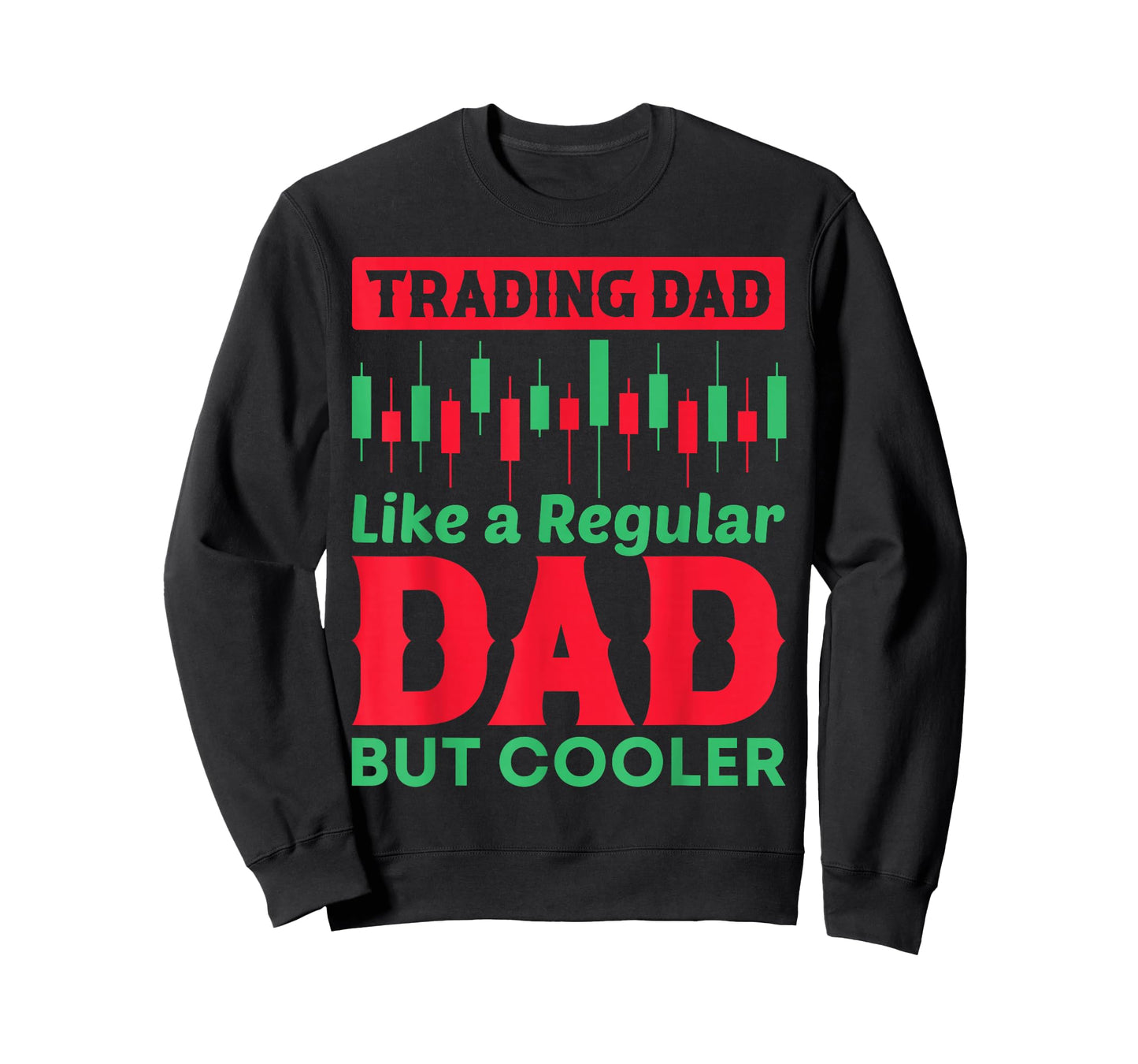 Trading Dad Like Regular Dad But Cooler Gift T-Shirt