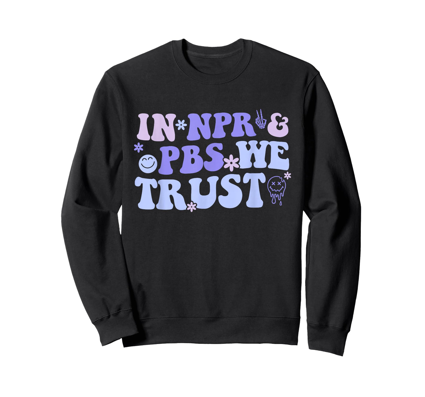 In Npr & Pbs We Trust T-Shirt