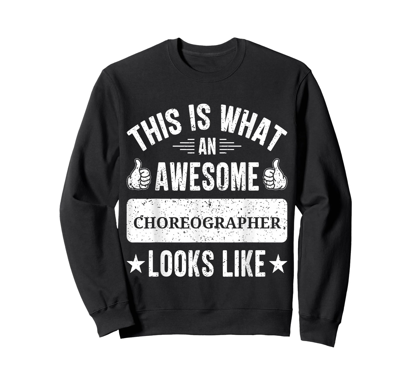 Choreographer gifts funny quote Choreographer T-Shirt